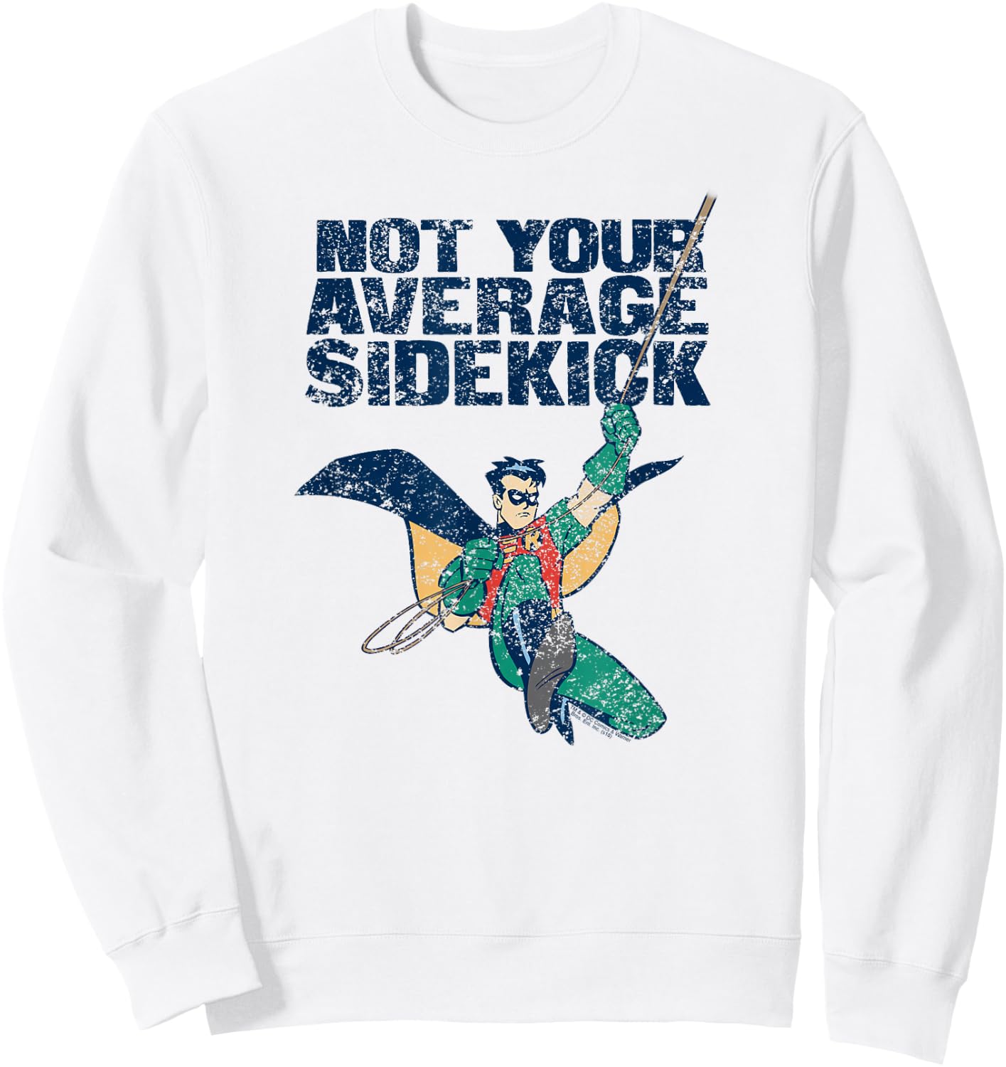 Batman: The Animated Series Robin Not Average T Shirt Sweatshirt - Sweatshirt | White