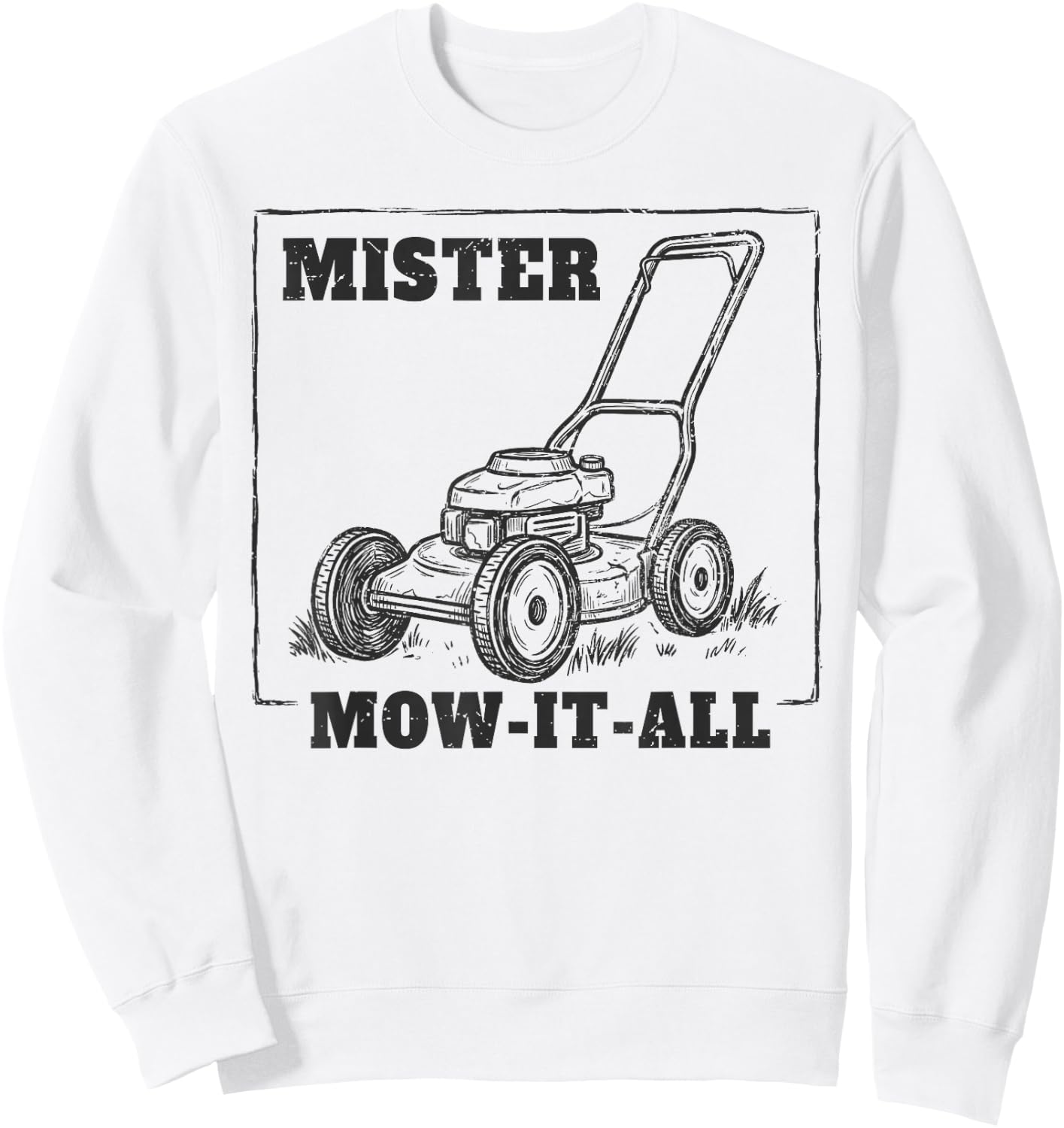 Mr Mow It All Father Mows Best Lawn Care Dad Father's Day Sweatshirt - Sweatshirt | White