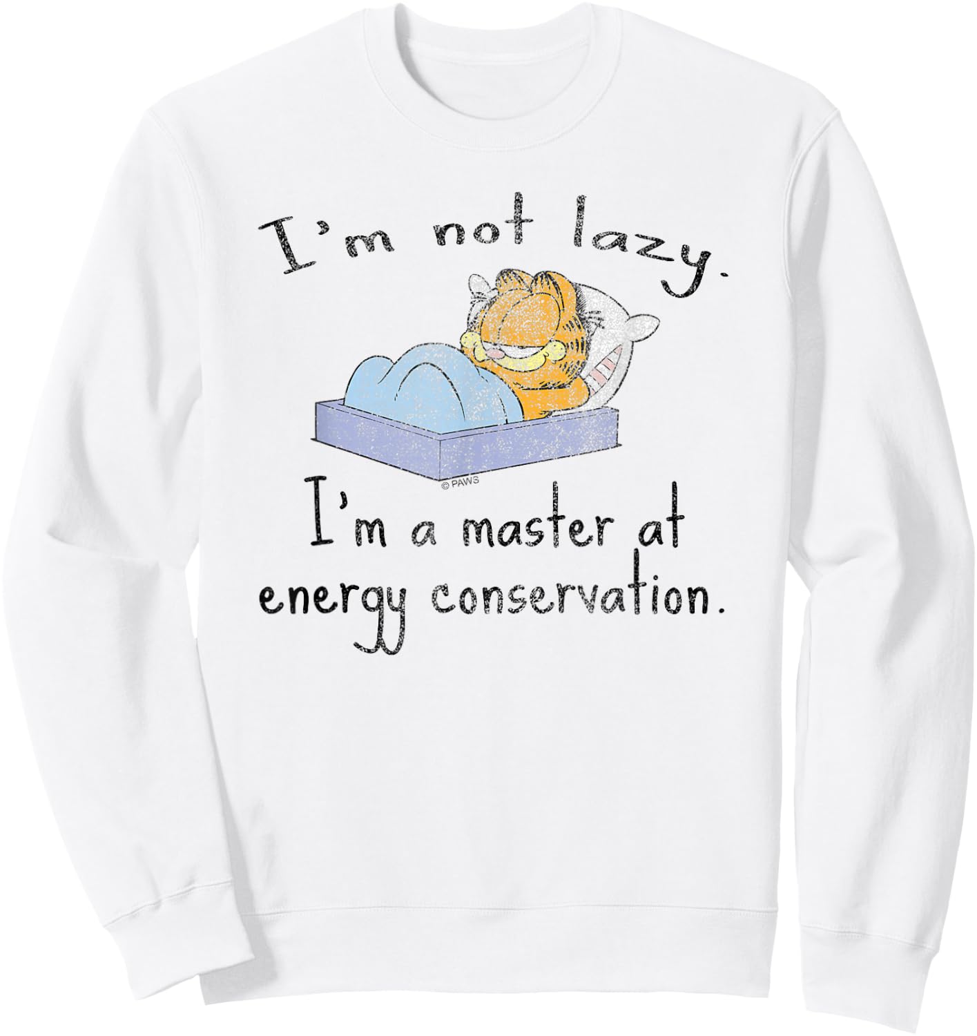 Garfield I'm Not Lazy Energy Conservation Cartoon Cat Sweatshirt - Sweatshirt | White