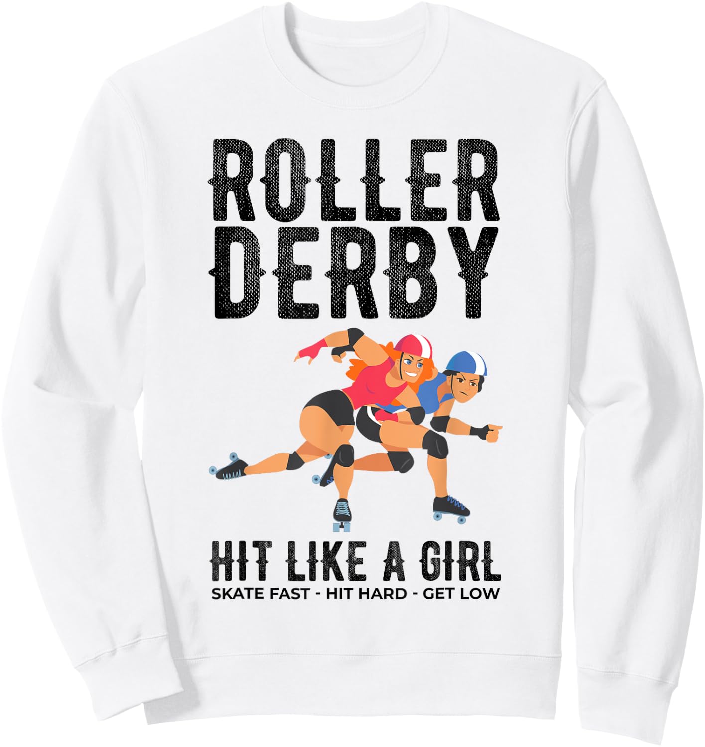 Roller Derby Hit Like a Girl Flat Track Roller Derby Shirt Sweatshirt - Sweatshirt | White