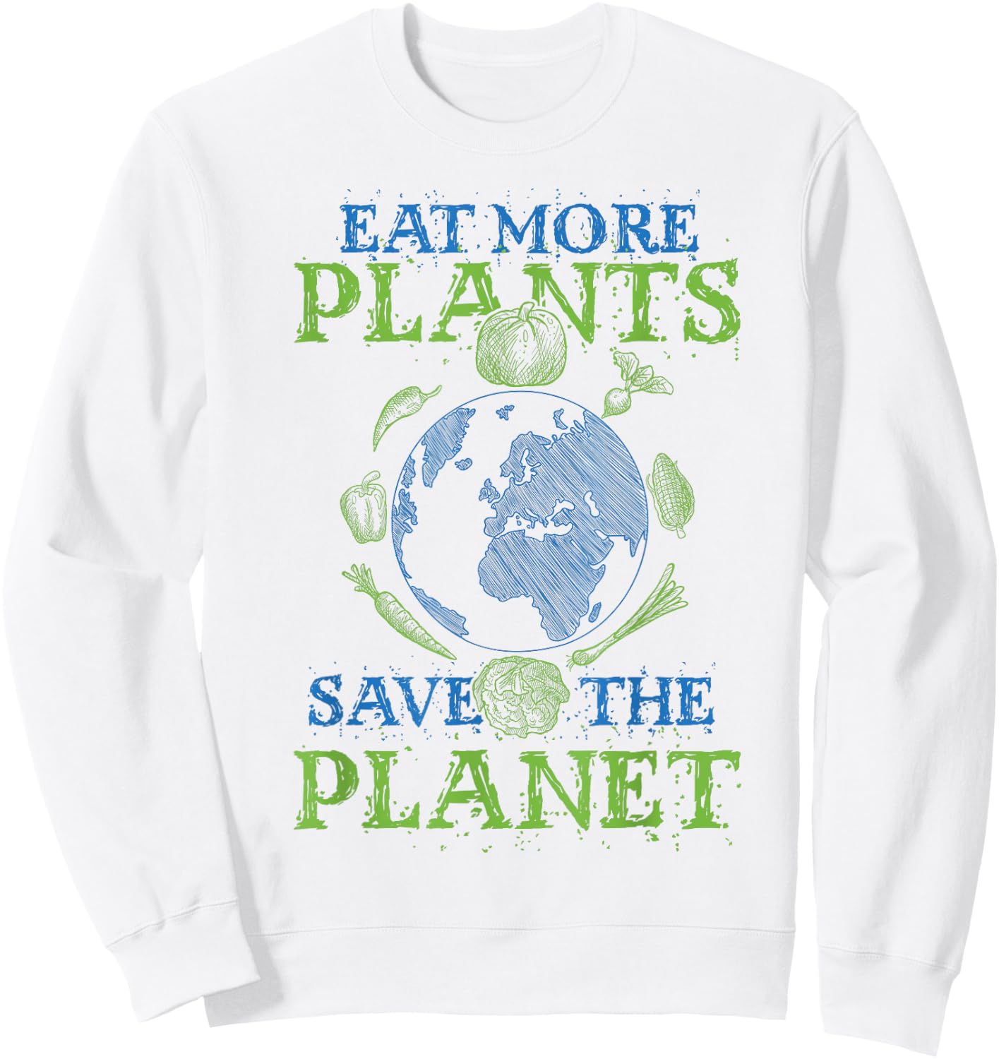 Eat More Plants Save The Planet Sweatshirt - Sweatshirt | White