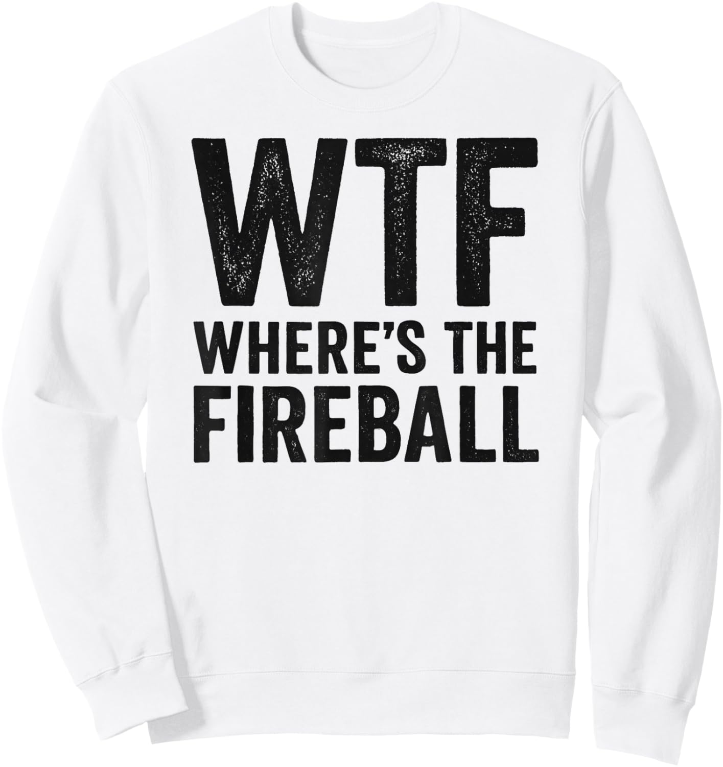 WTF Where's The Fireball Sweatshirt - Sweatshirt | White