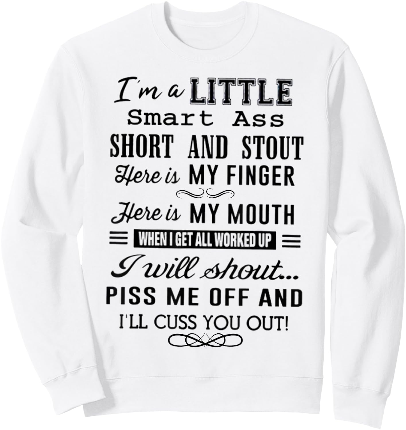 I'm A Little Smart Ass Short and Stout Funny Sweatshirt - Sweatshirt | White