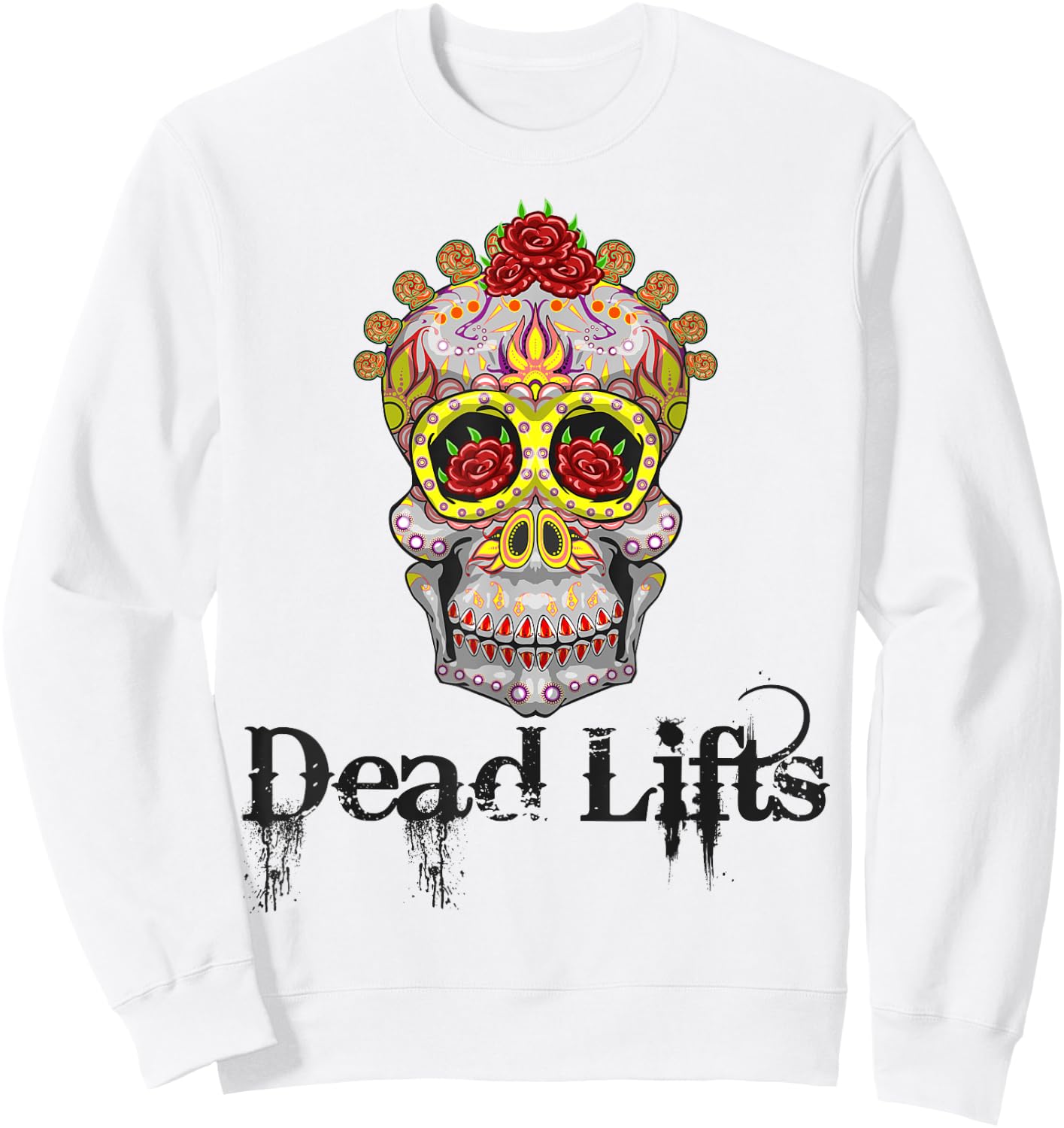Halloween Fitness Dead Lifts , Sugar Skull Gym Workout Sweatshirt - Sweatshirt | White