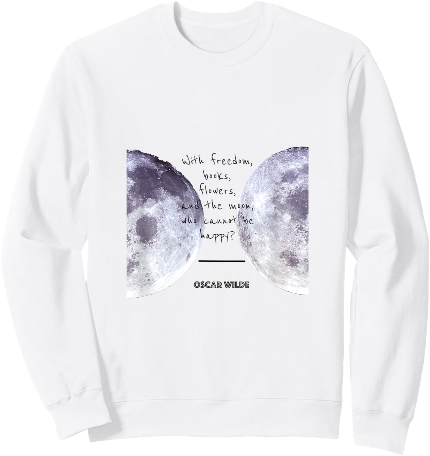 Oscar Wilde "Books, Moon, and Happiness" Quote Sweatshirt - Sweatshirt | White