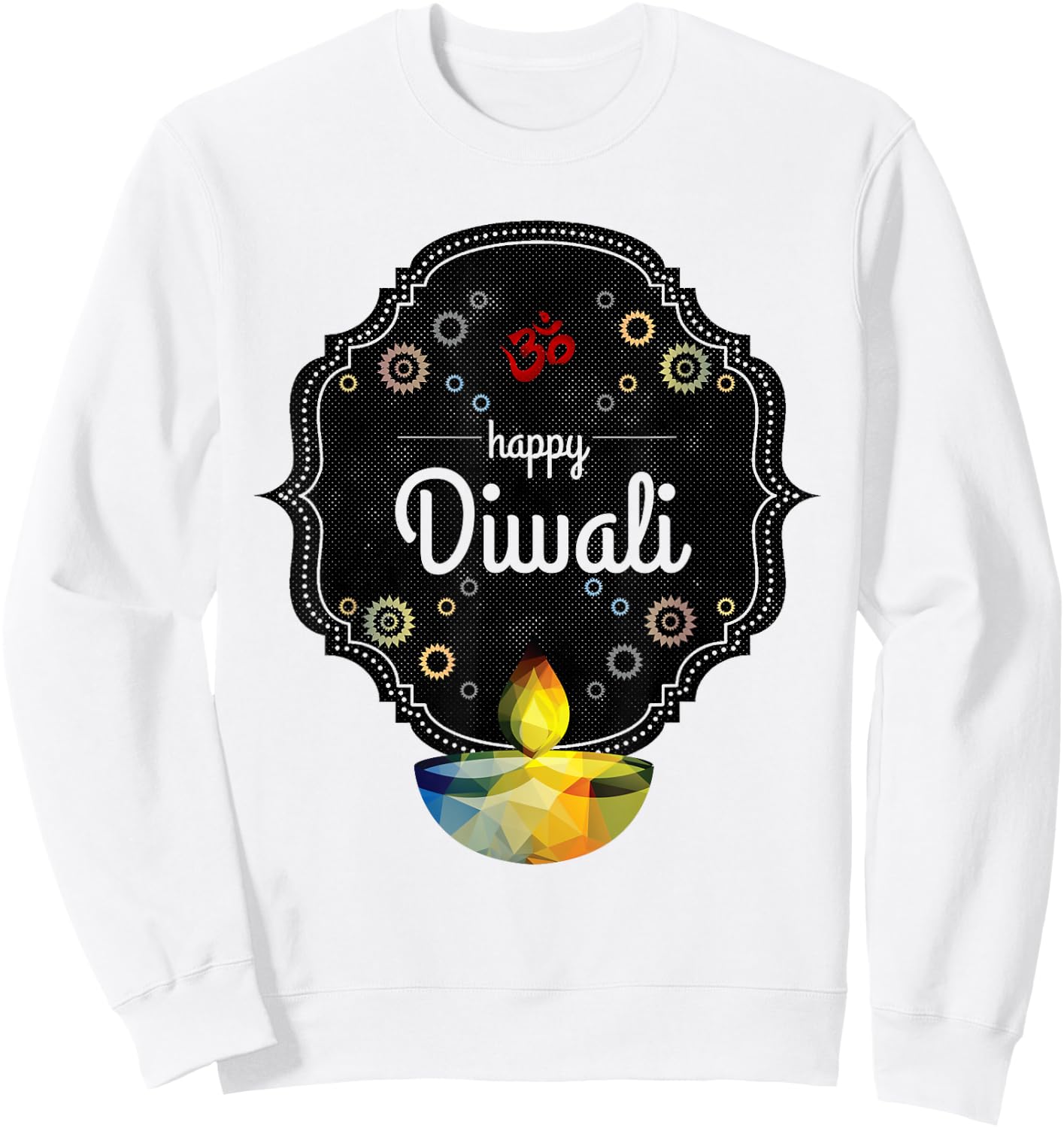 Happy Diwali For India's Hindu Deepavali Festival Sweatshirt - Sweatshirt | White