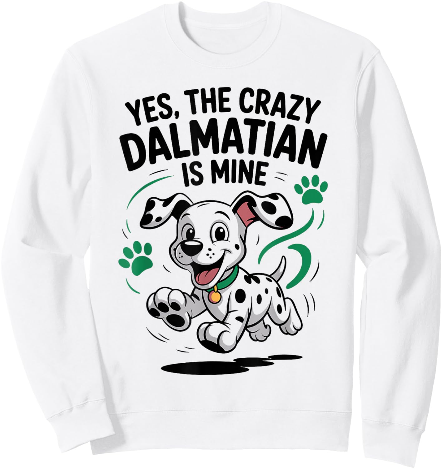 Cute Spotted Pet Dog Breed Lover Pet Funny Dalmatian Cute Sweatshirt - Sweatshirt | White