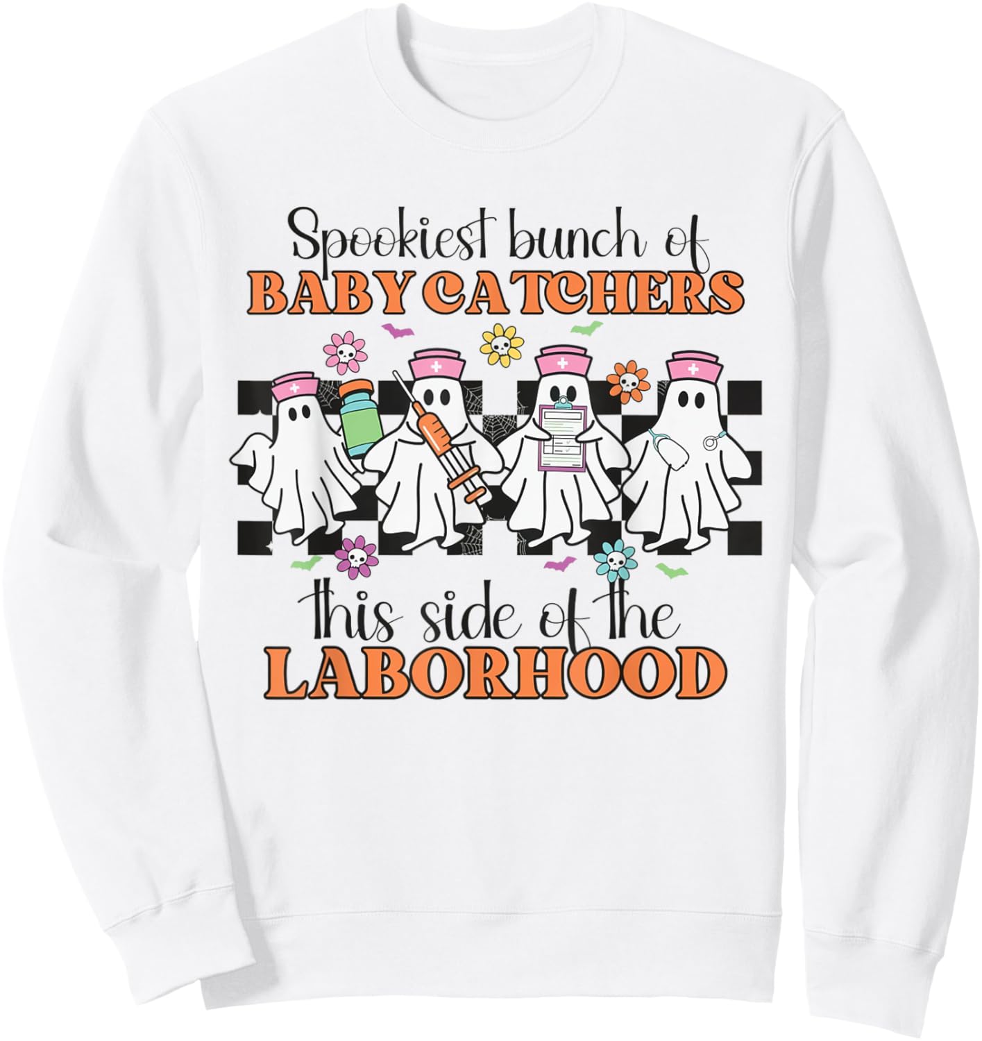 Labor and Delivery Nurse Halloween Ghosts Midwife OB Nurse Sweatshirt - Sweatshirt | White