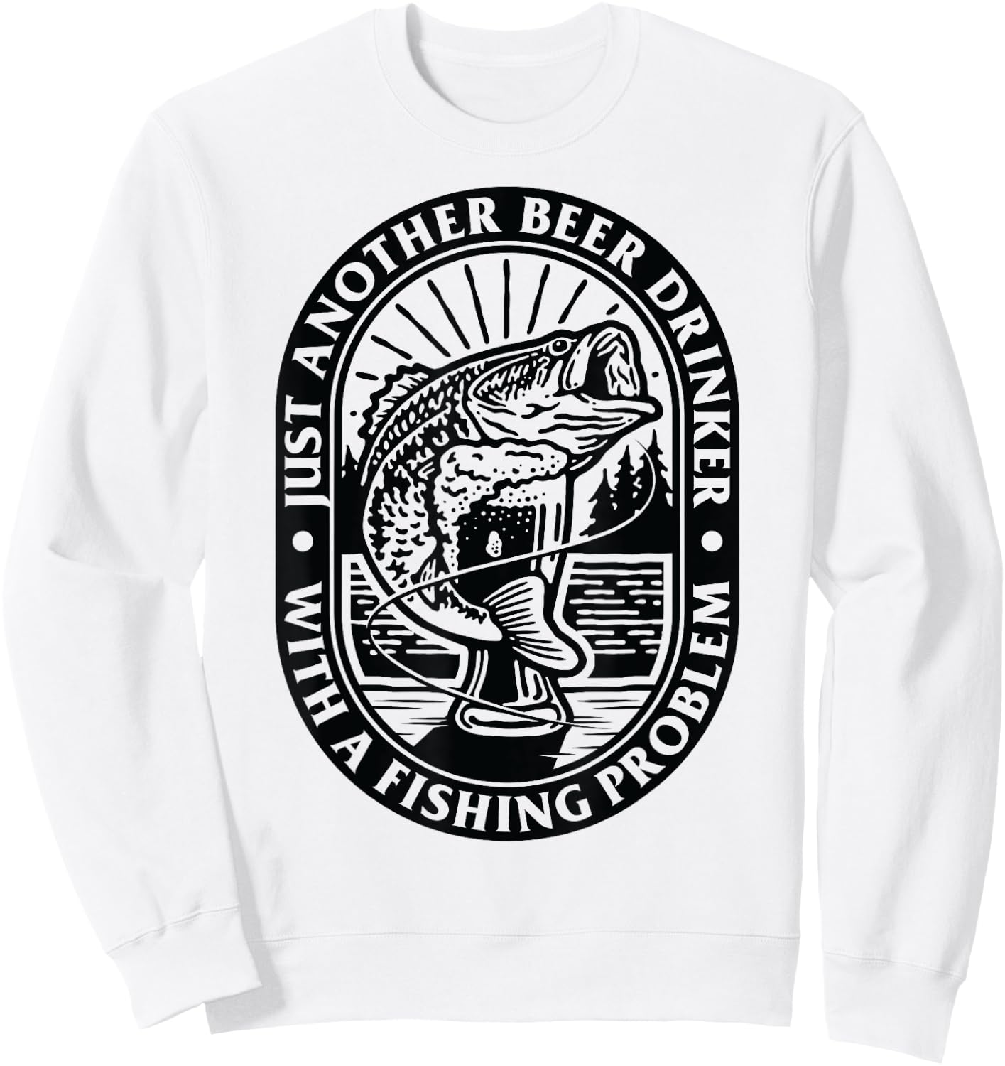 Funny Another Beer Drinker With a Fishing Problem For Dad Sweatshirt - Sweatshirt | White