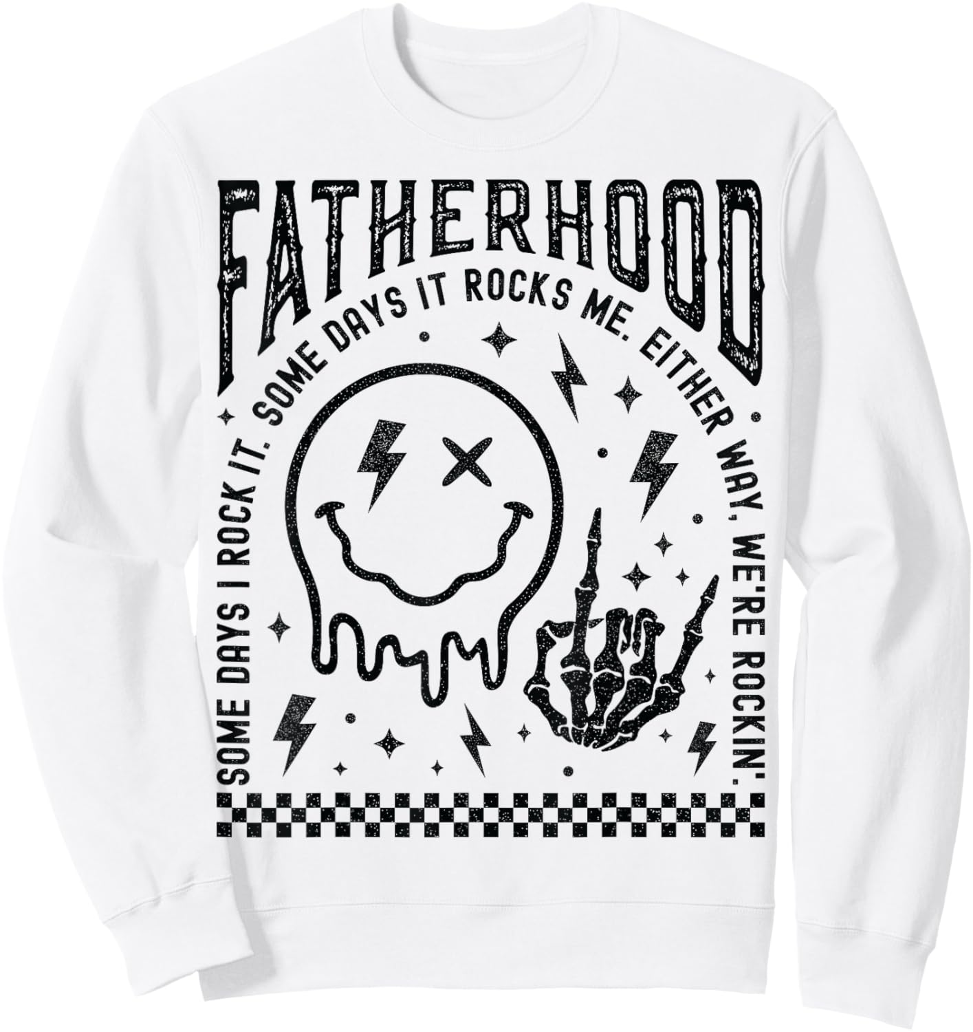 Fatherhood Rock Skeleton Dad Fathers Day Melting Smile Face Sweatshirt - Sweatshirt | White
