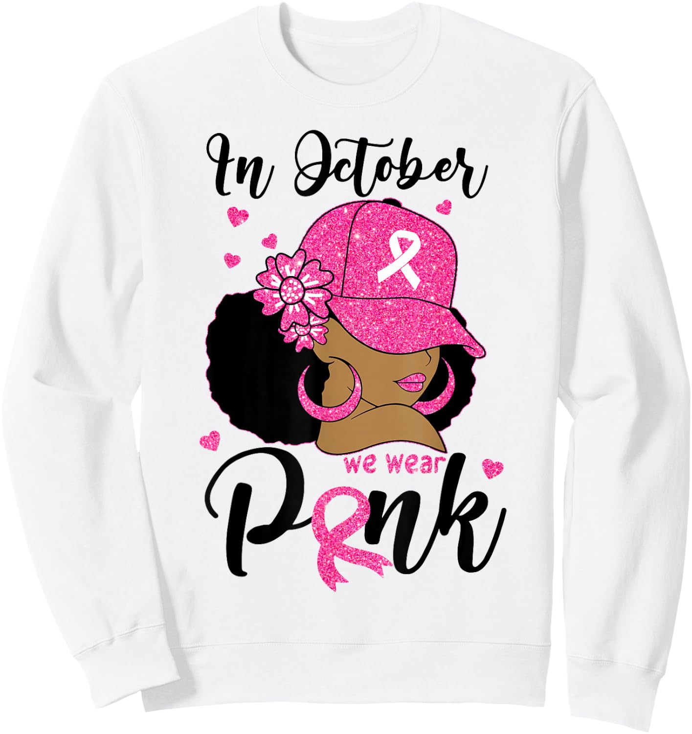 In October We Wear Pink Breast Cancer Awareness Black Women Sweatshirt - Sweatshirt | White