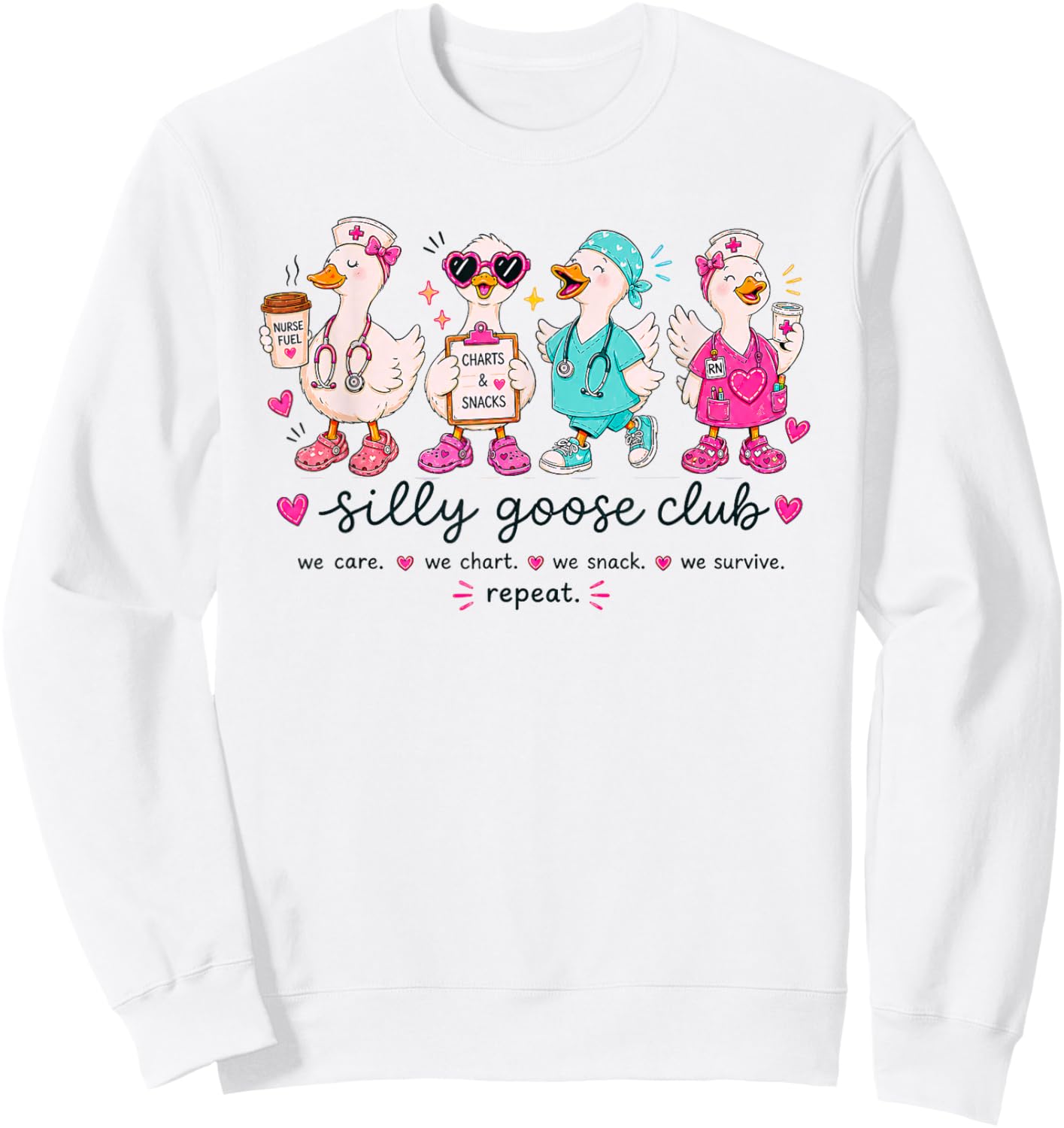 Nurse Silly Goose Club Nursing School Healthcare Funny Nurse Sweatshirt - Sweatshirt | White