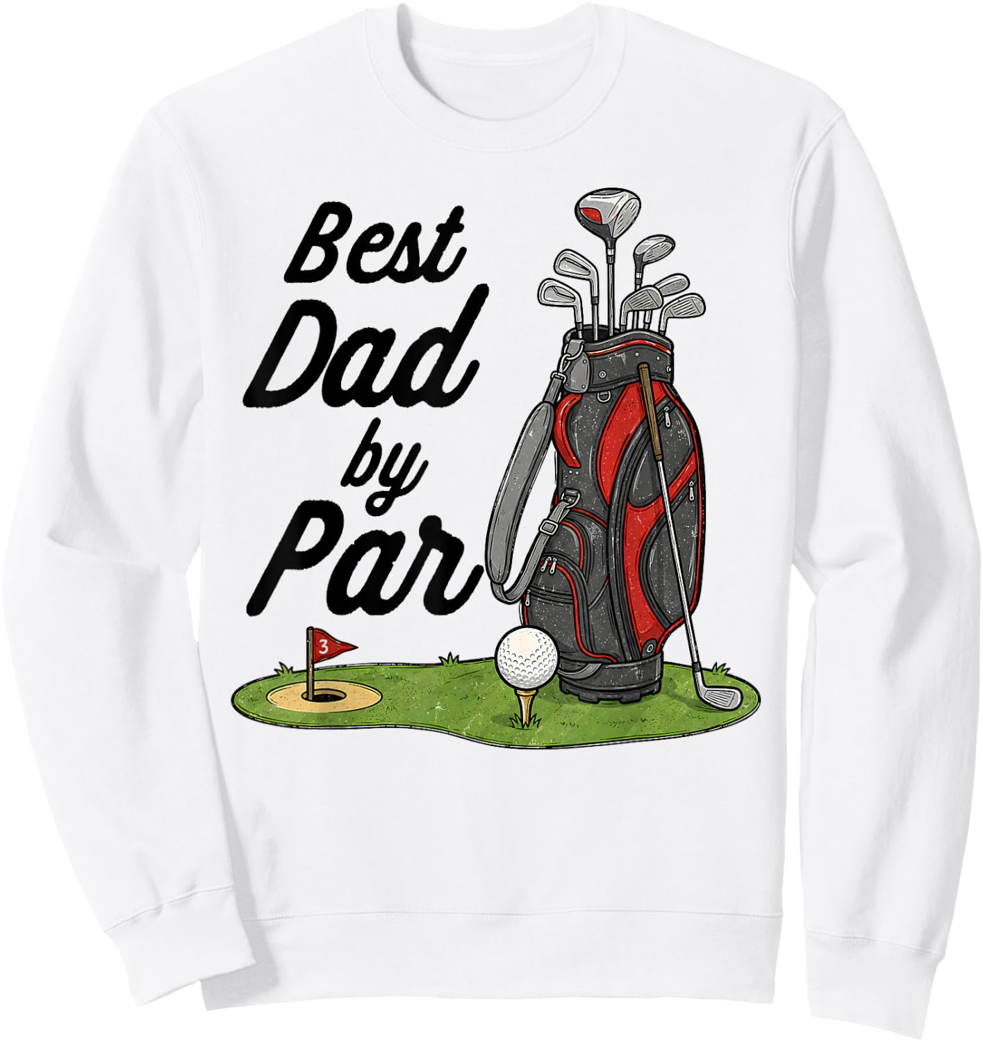 Dad Golf Best Dad By Par Funny Father's Day Golfing Sweatshirt - Sweatshirt | White