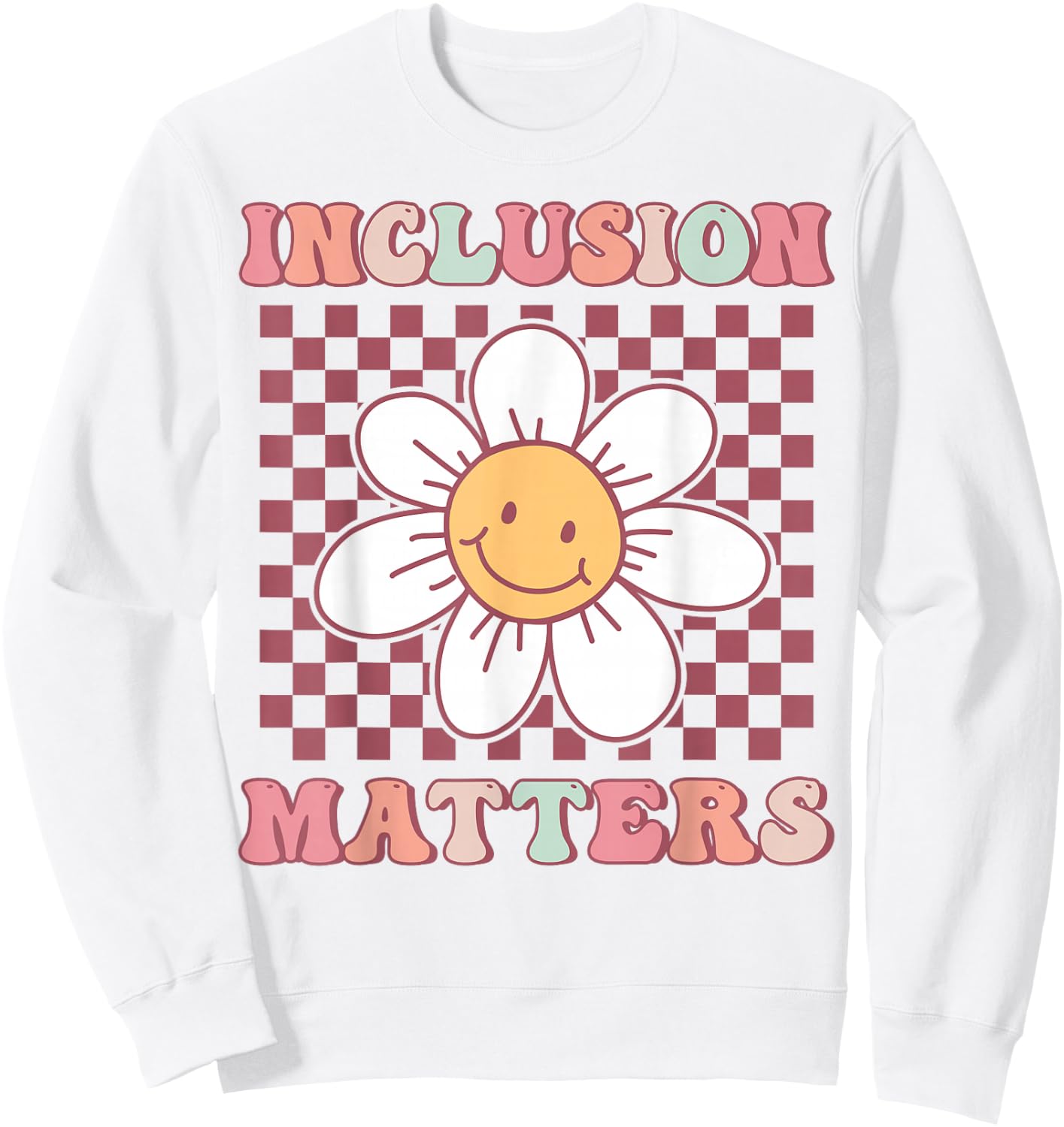 Groovy Inclusion Matters Cute Daisy Flower Special Education Sweatshirt - Sweatshirt | White