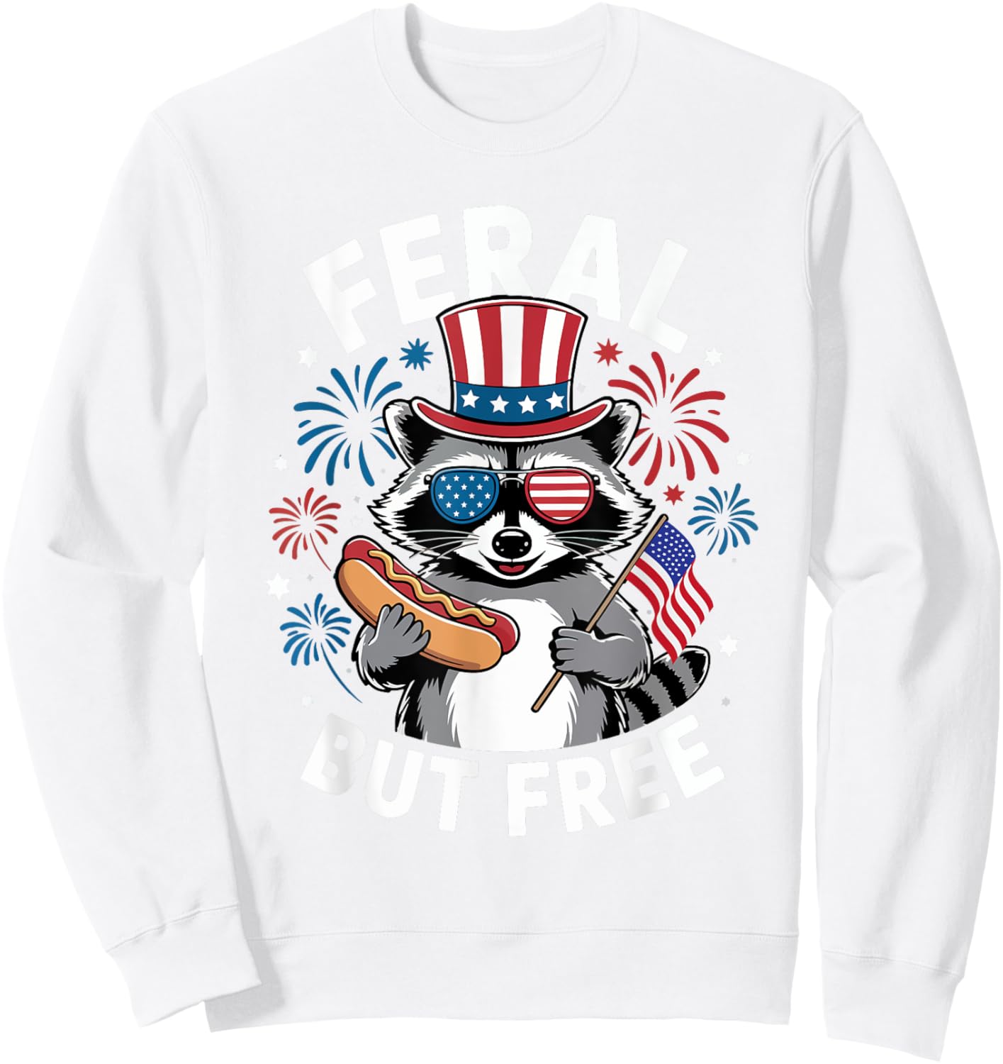 Feral But Free Patriotic Raccoon 4th of July Raccoon Hotdog Women Kids Sweatshirt - Sweatshirt | White