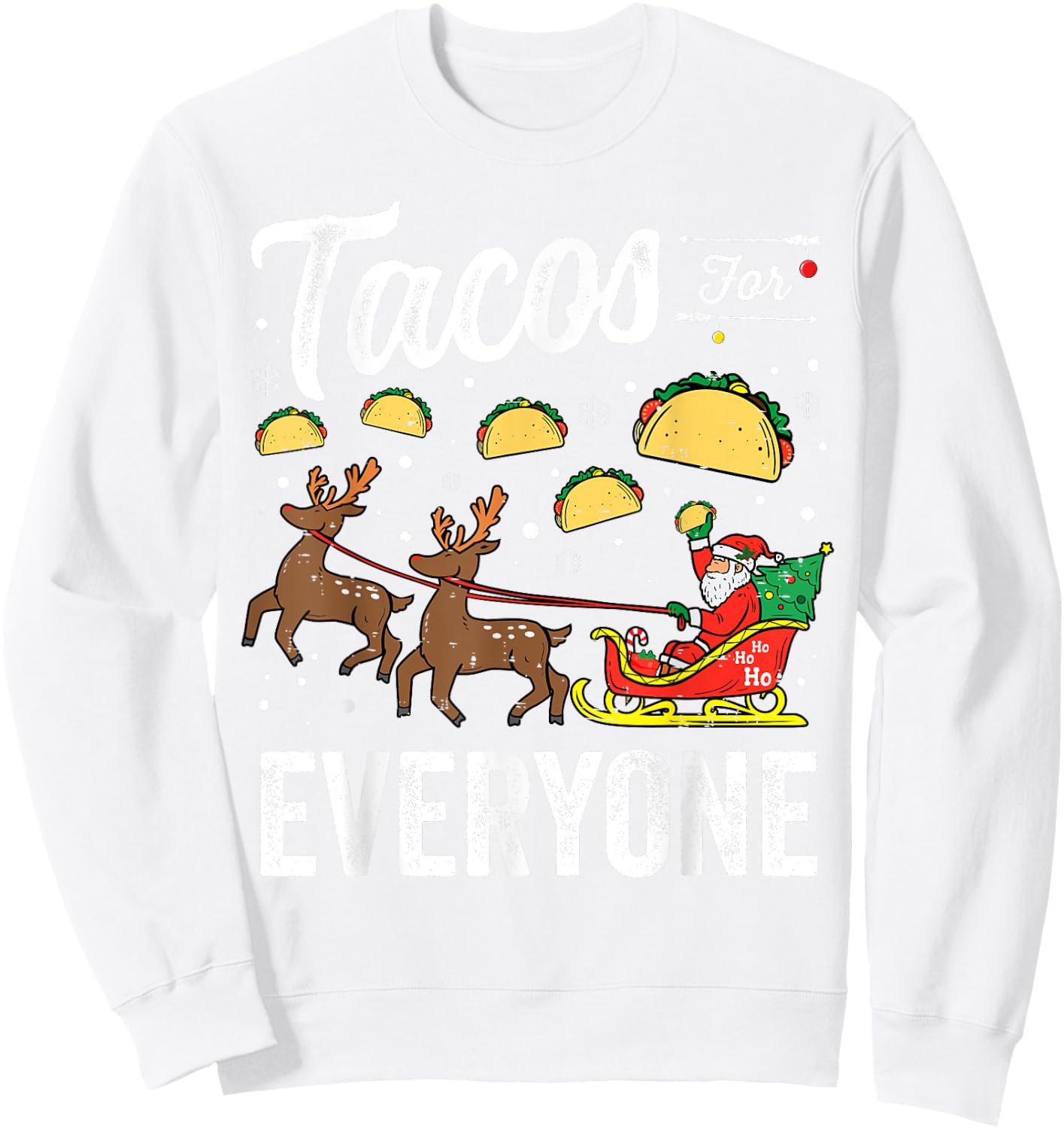 Tacos for everyone Christmas Taco Funny Xmas Santa Sweatshirt - Sweatshirt | White