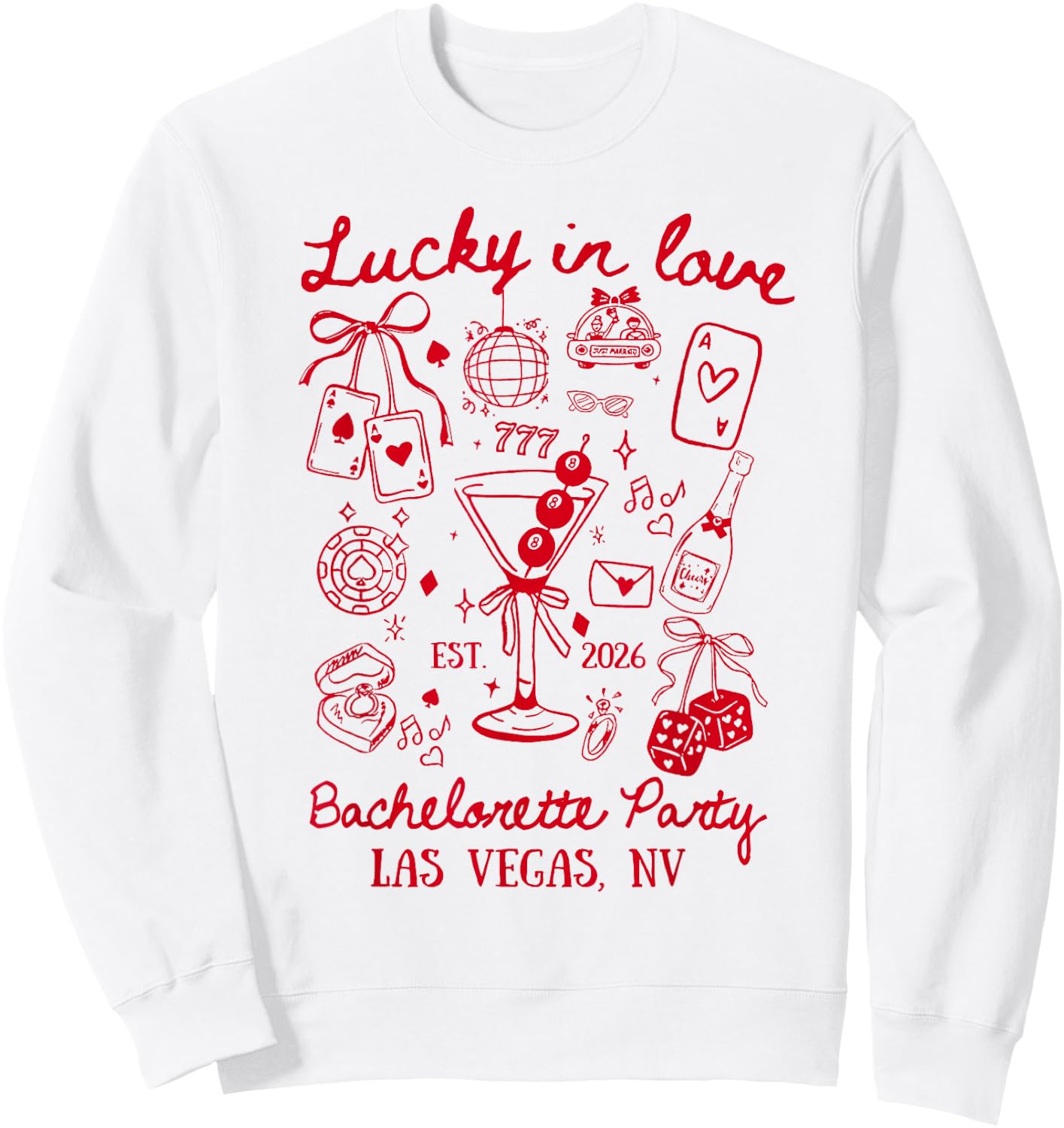 Lucky in Love Las Vegas Bachelorette Party Bridal Shower Sweatshirt - Sweatshirt | White