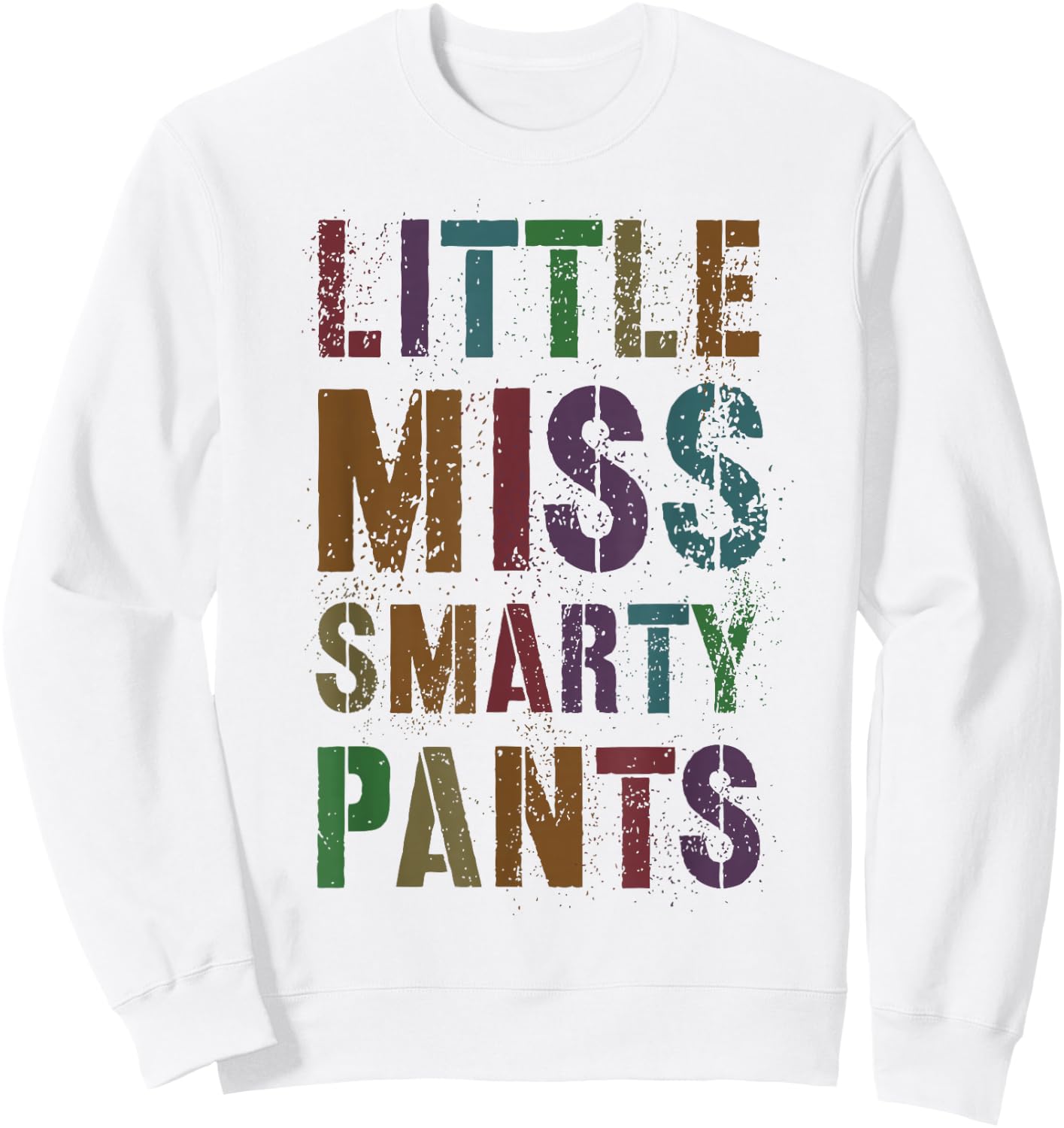 Funny LITTLE MISS SMARTY PANTS Year End Smarter I Survived Sweatshirt - Sweatshirt | White