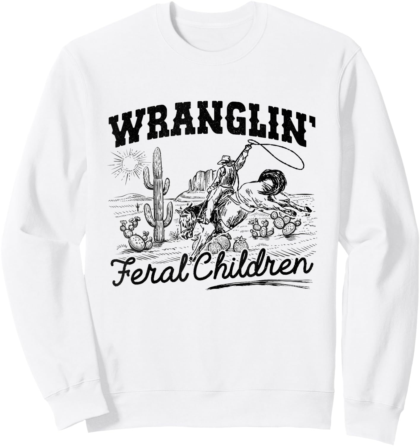 Wrangling Feral Children Quote Humor Cowboy Kids Boys Retro Sweatshirt - Sweatshirt | White