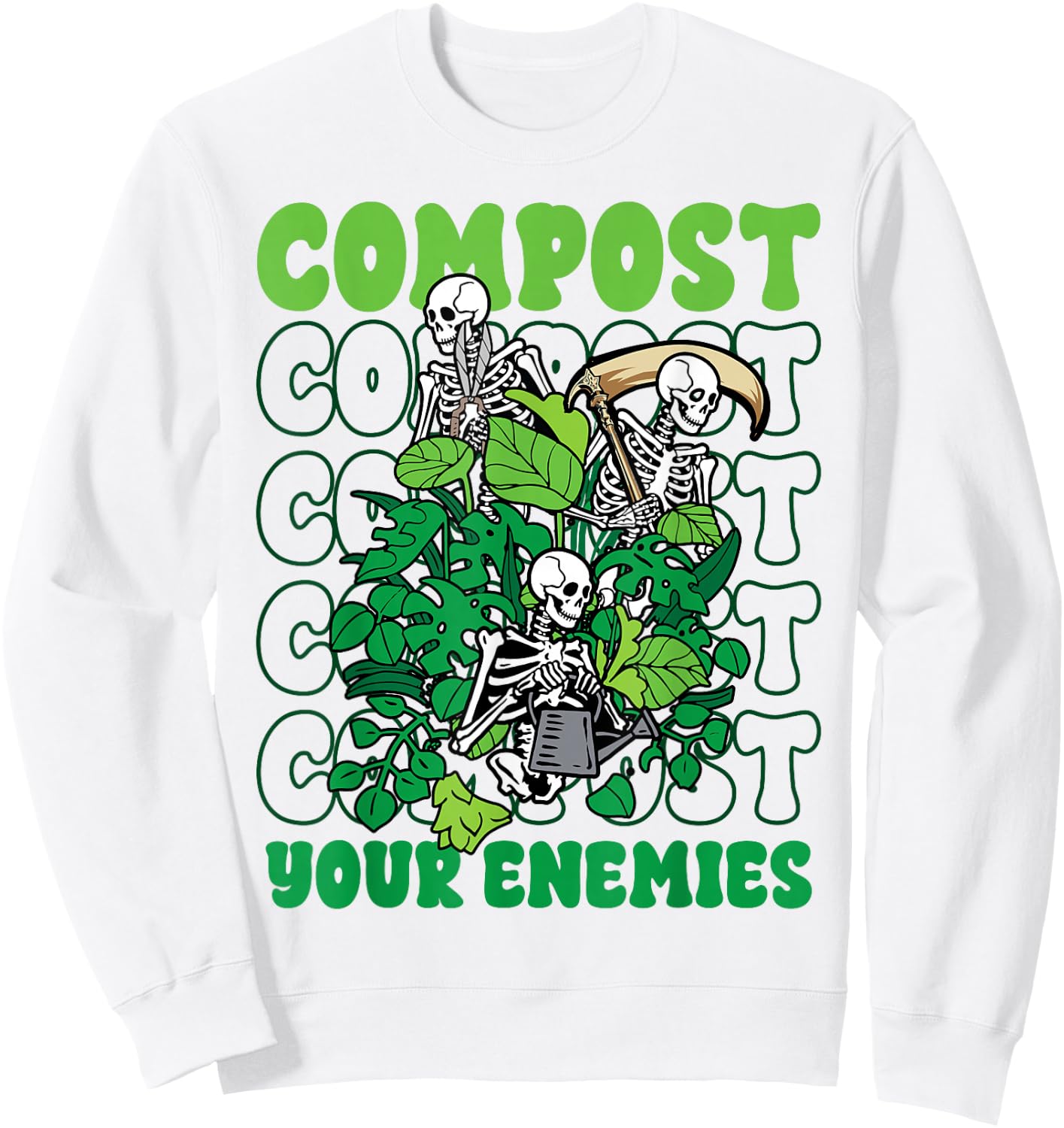 Funny Gardening Skeleton Compost Your Enemies Dark Sweatshirt - Sweatshirt | White