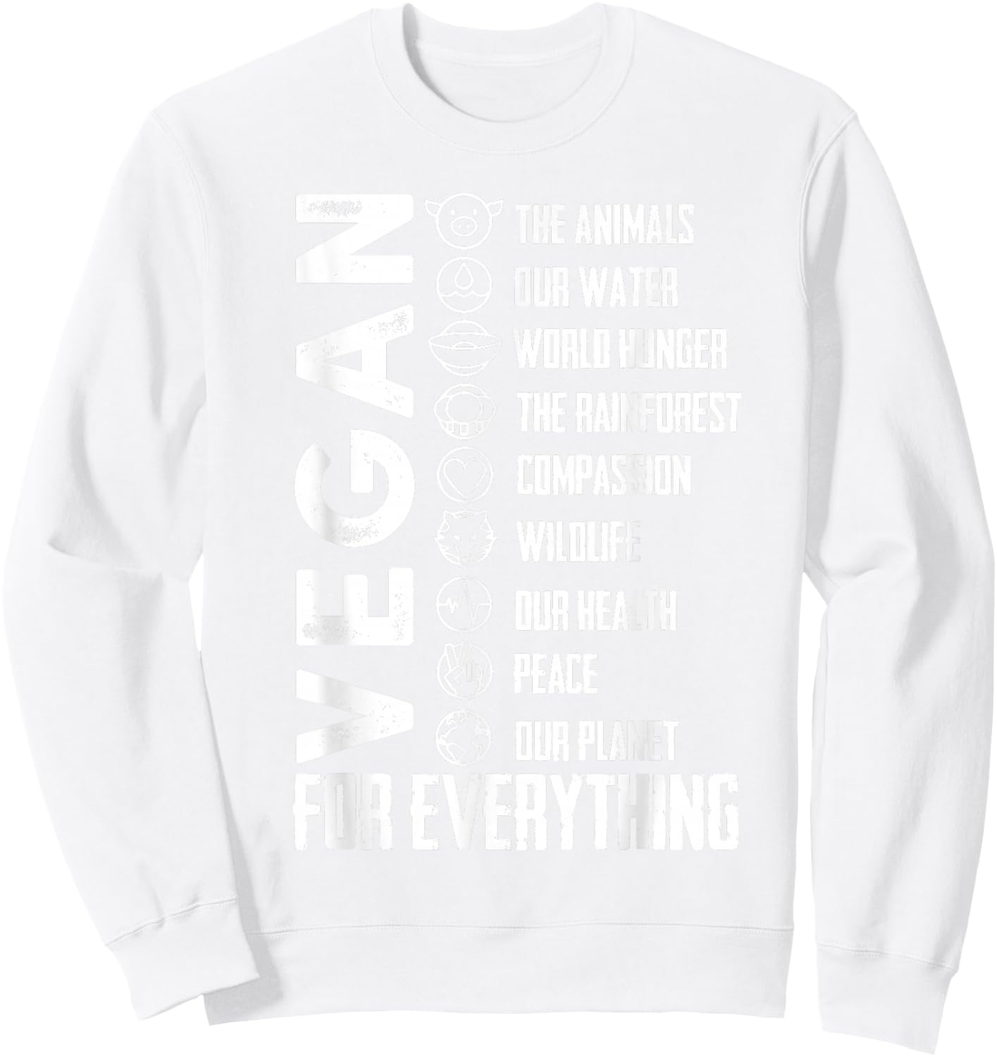 Vegan for Everything T Shirt Planet/Earth Day, Save The Bees Sweatshirt - Sweatshirt | White