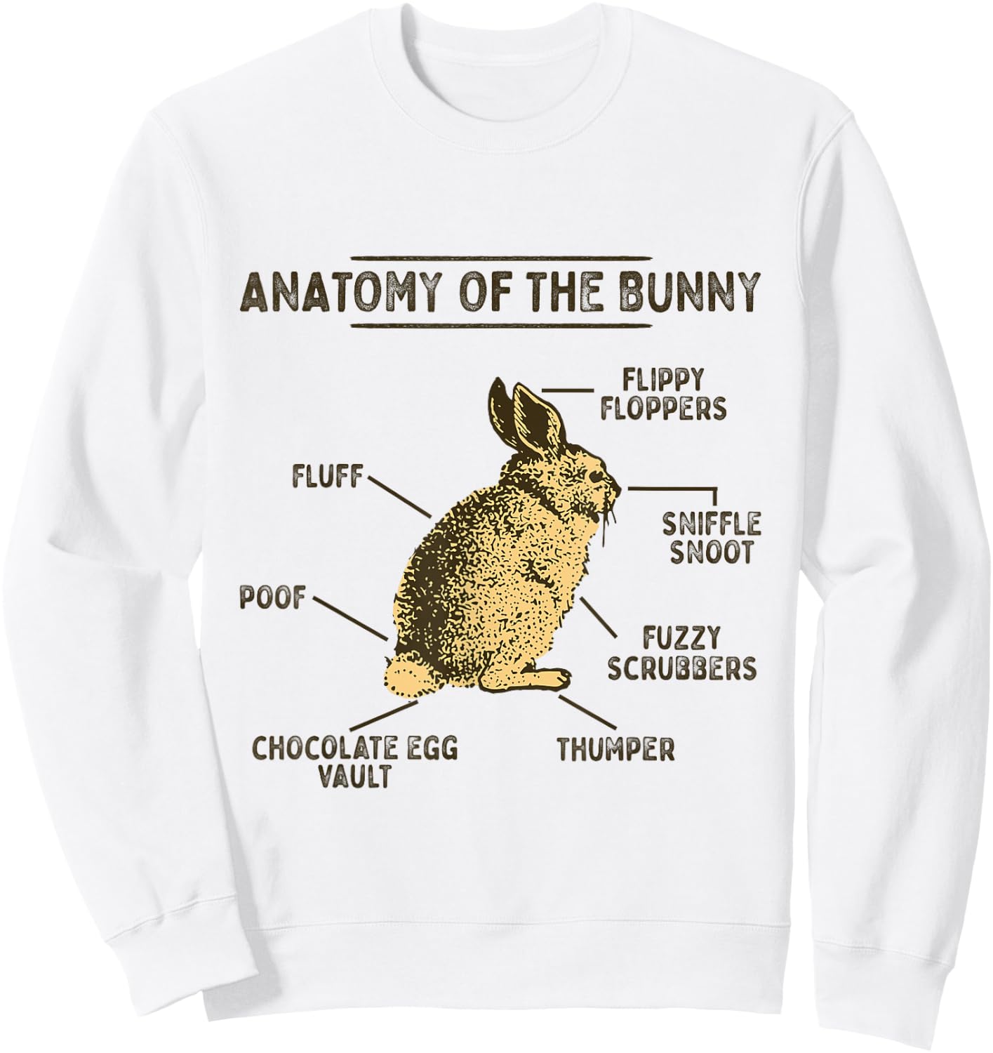 Anatomy Of The Bunny Rabbit Easter Lover Shirt Sweatshirt - Sweatshirt | White