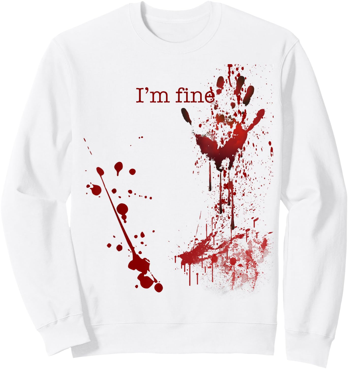 Bloody Halloween I'm Fine Sweatshirt - Sweatshirt | White