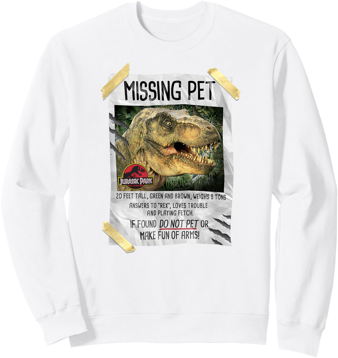 Jurassic Park Missing Pet T-Rex Poster Taped Sweatshirt - Sweatshirt | White