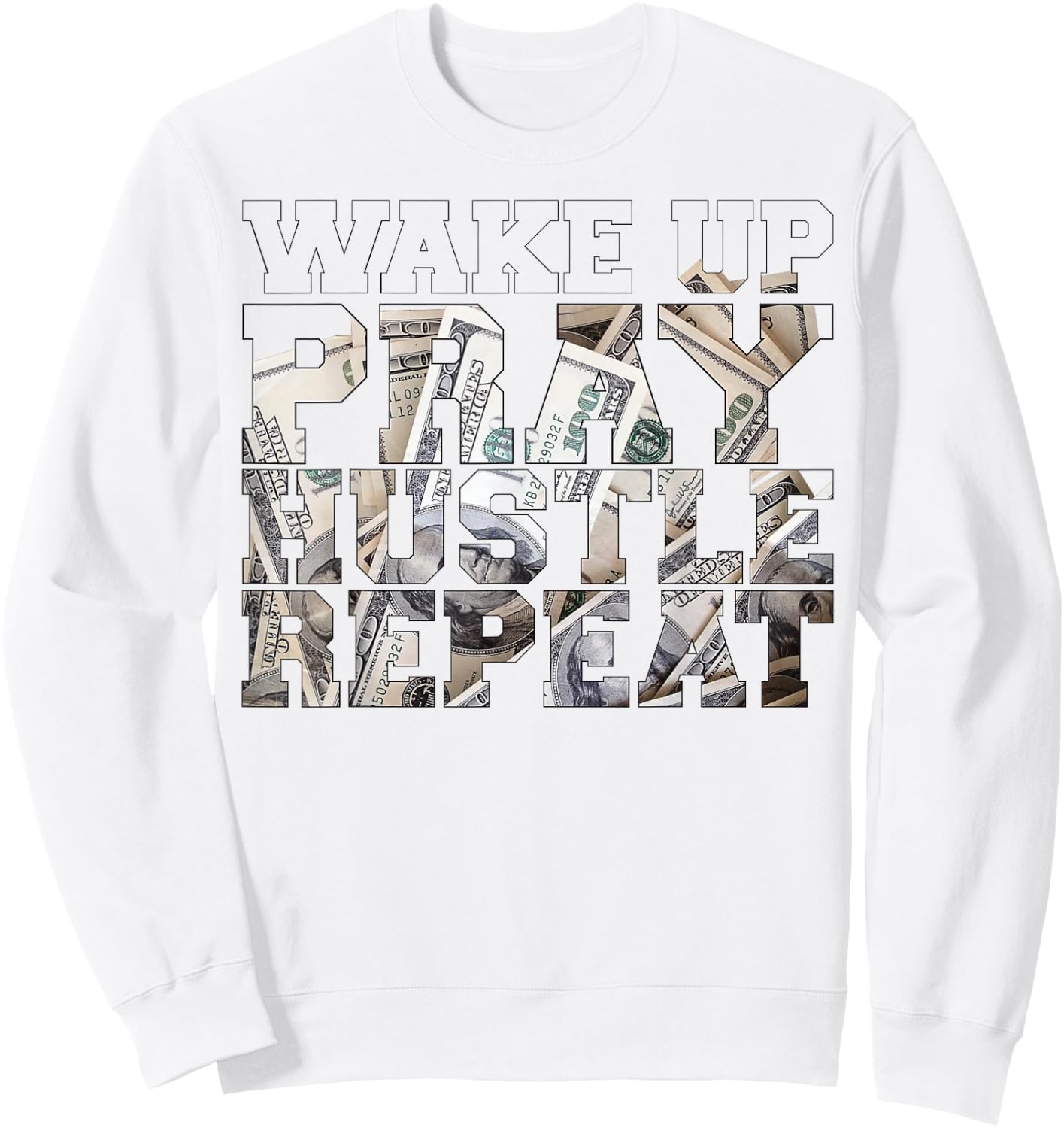 Wake Pray Hustle Repeat Entrepreneur Hip Hop Christian God Sweatshirt - Sweatshirt | White