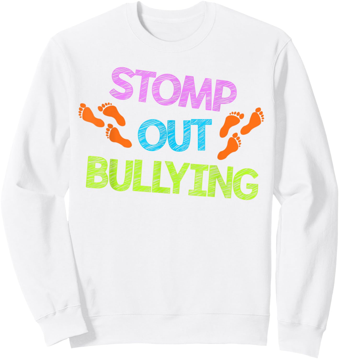Stomp Out Bullying Anti Bully Equality Novelty Sweatshirt - Sweatshirt | White