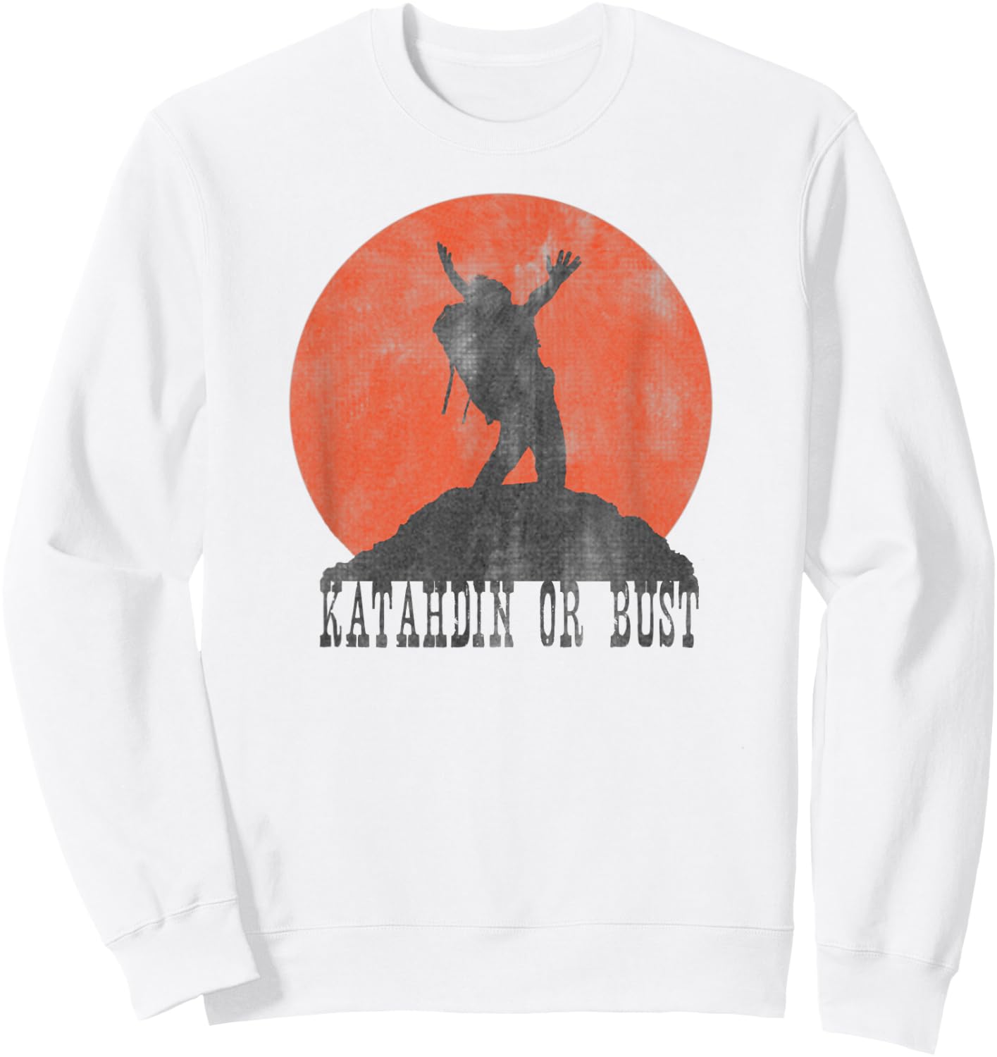 KATAHDIN OR BUST Appalachian Trail Vintage Retro Hiking Gift Sweatshirt - Sweatshirt | White