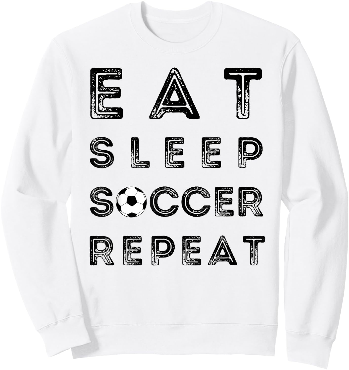 Eat Sleep Soccer Repeat Fans Funny Training Sweatshirt - Sweatshirt | White