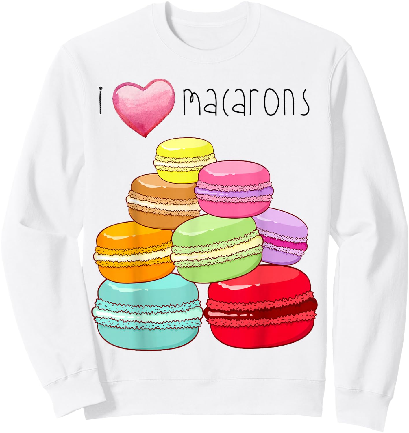 I Love Macarons Paris Gifts Macaron Macaron Lover Sweatshirt - Sweatshirt | White