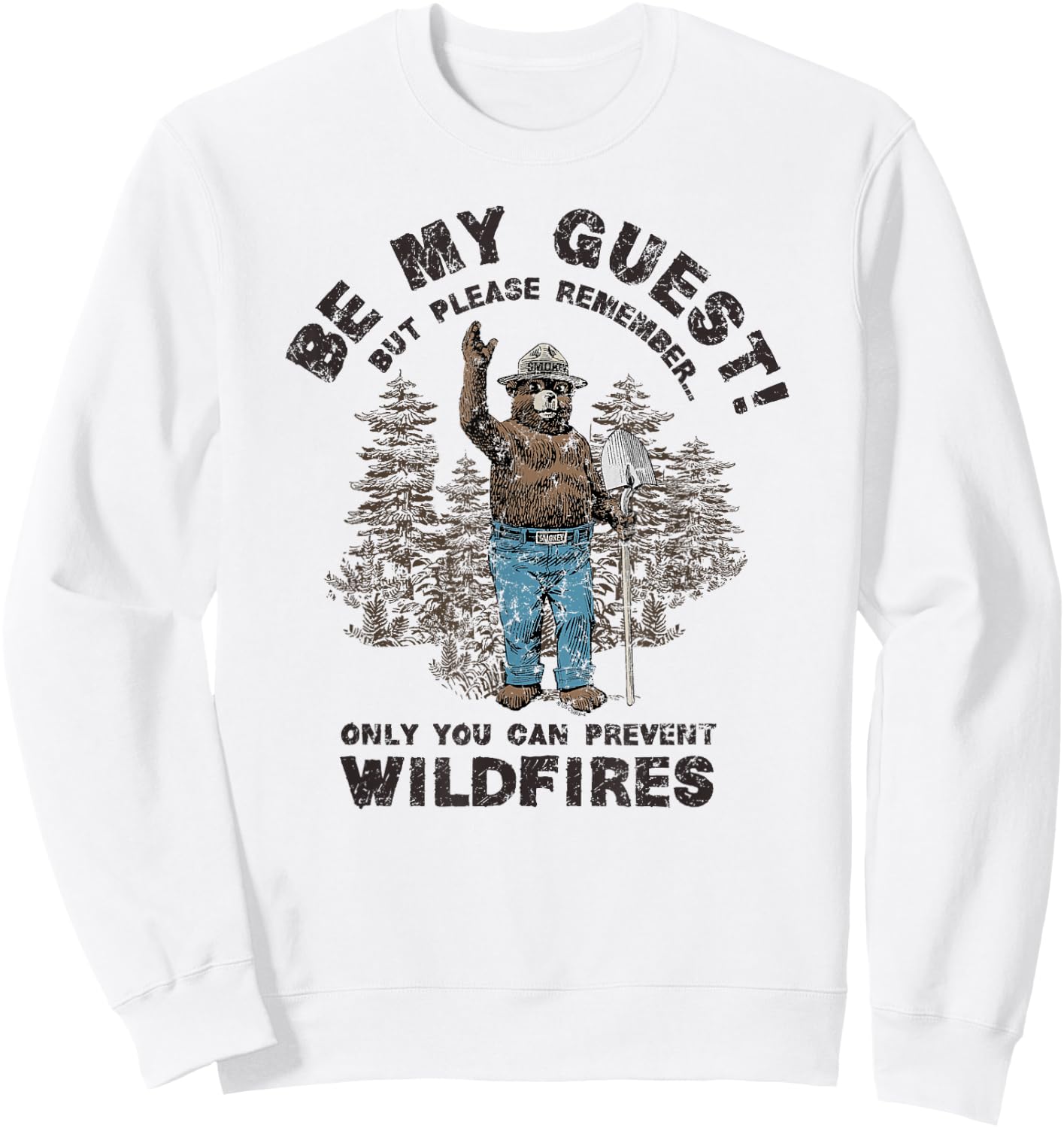 Smokey Bear Be My Guest Please Remember Sweatshirt - Sweatshirt | White