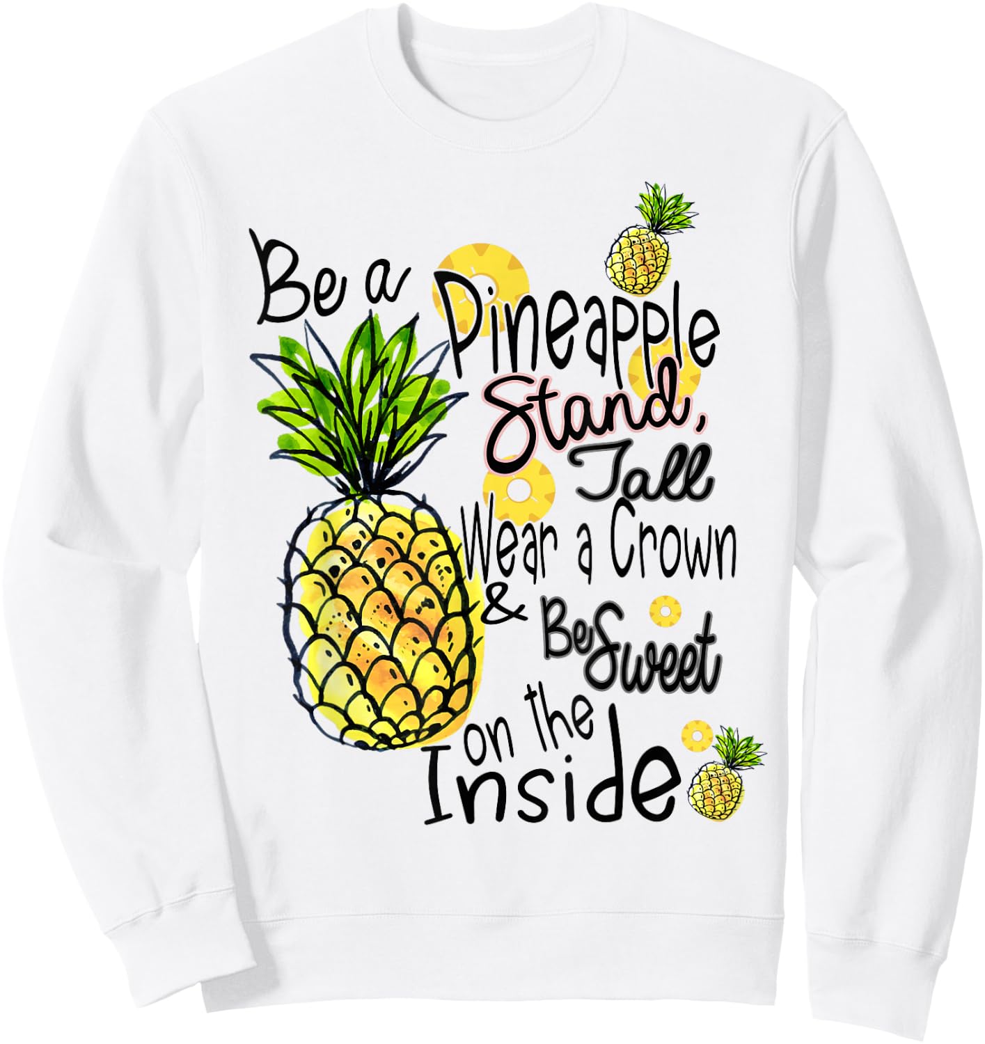 Fun Be A Pineapple Sweet Gift Sweatshirt - Sweatshirt | White