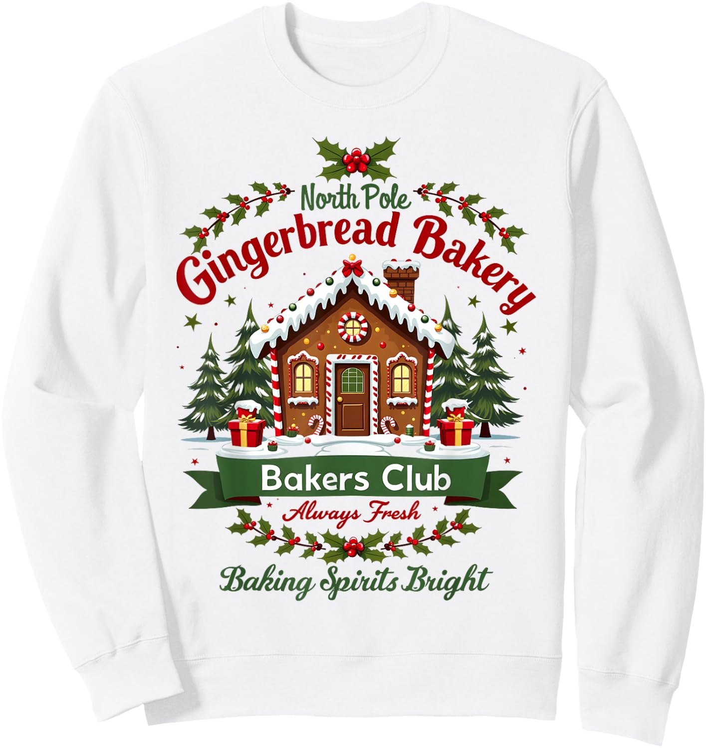 North Pole Gingerbread Bakery Baking Spirits Bright Bakers Sweatshirt - Sweatshirt | White