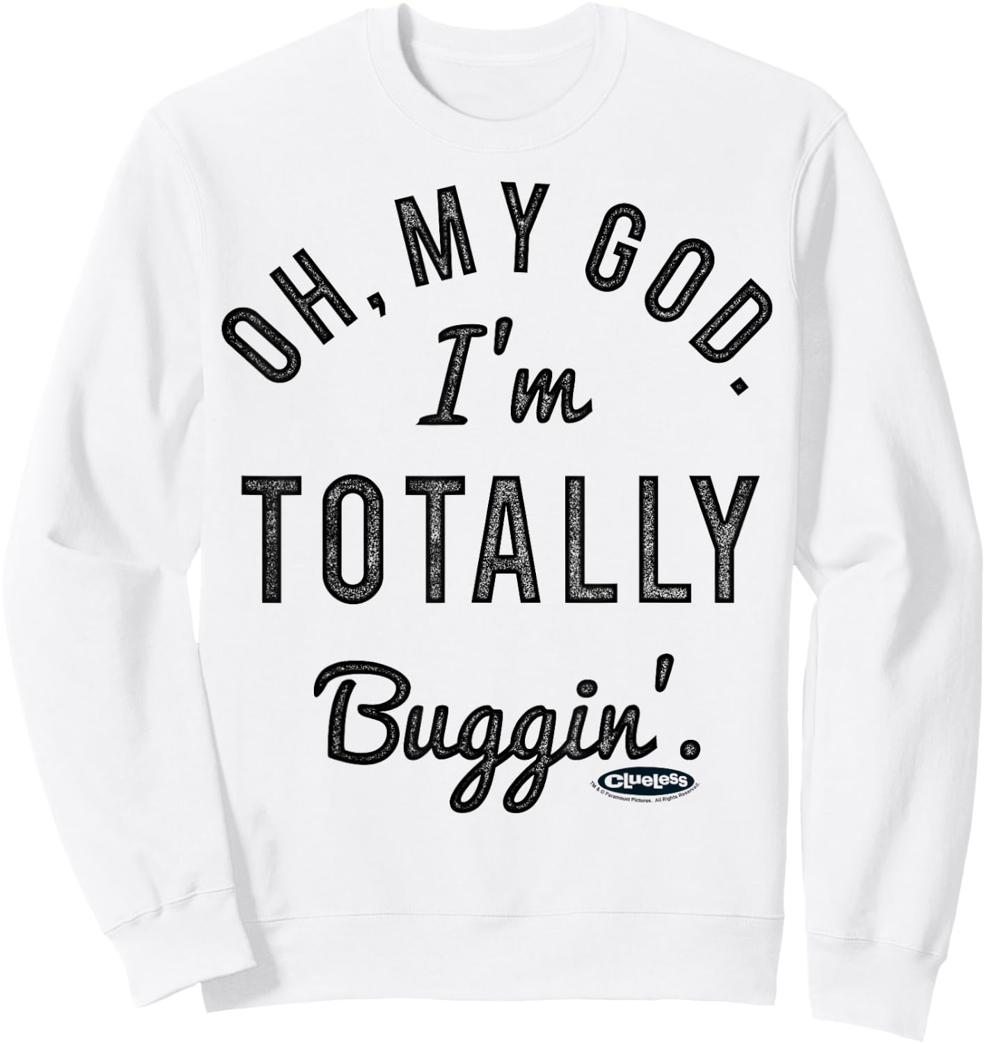 Clueless Oh My God I'm Totally Buggin Graphic Sweatshirt - Sweatshirt | White