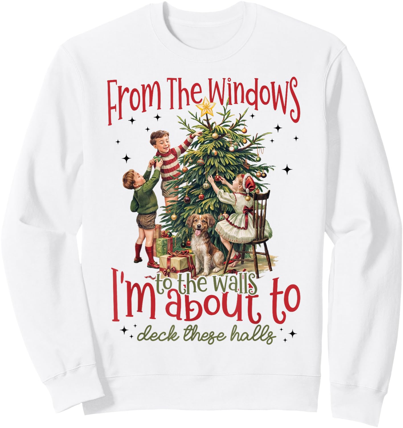 Vintage From The Windows To The Walls I'm About To Christmas Sweatshirt - Sweatshirt | White