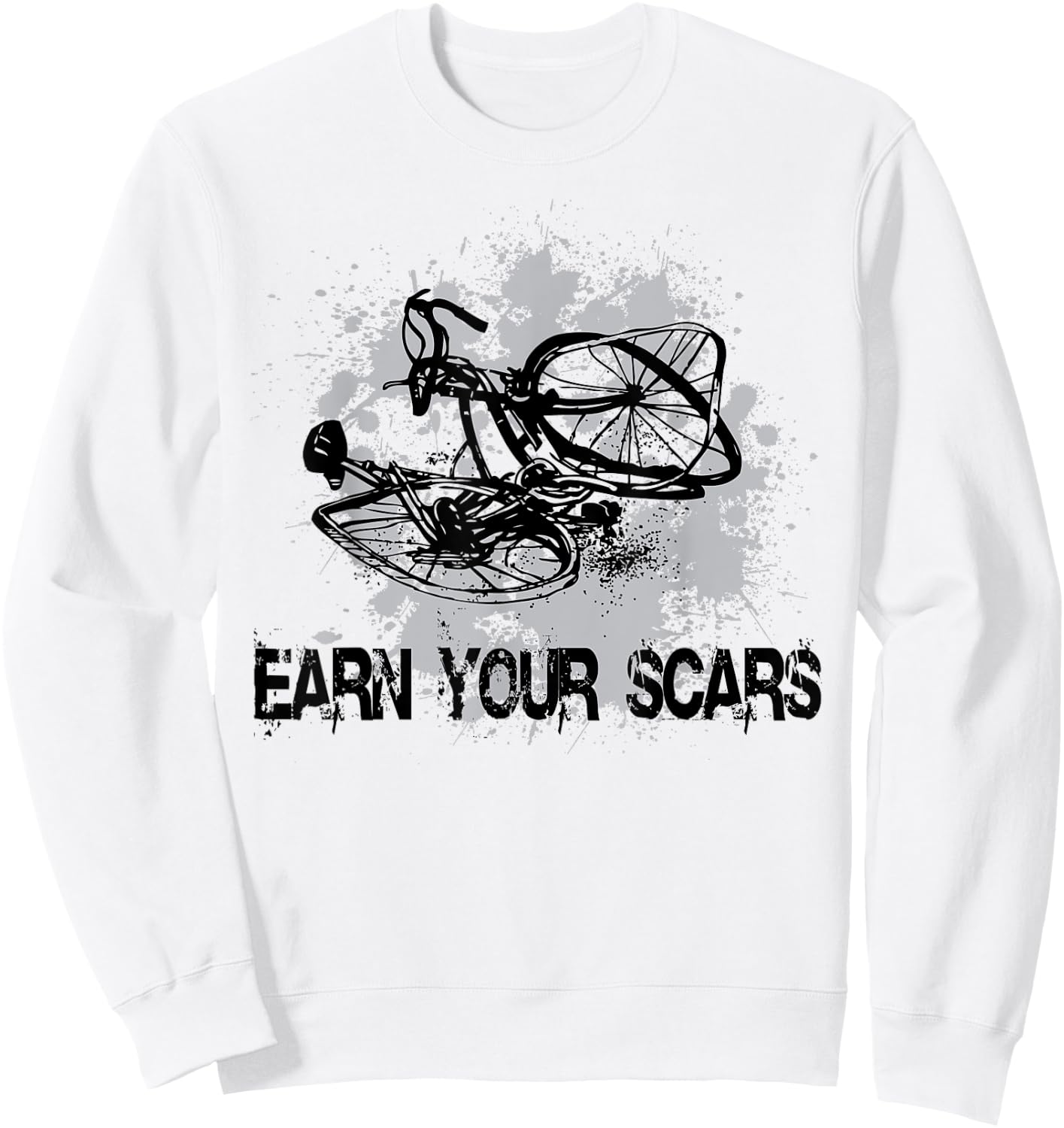 Earn Your Scars Fun Cycling Jerseys Bike Clothing Sweatshirt - Sweatshirt | White