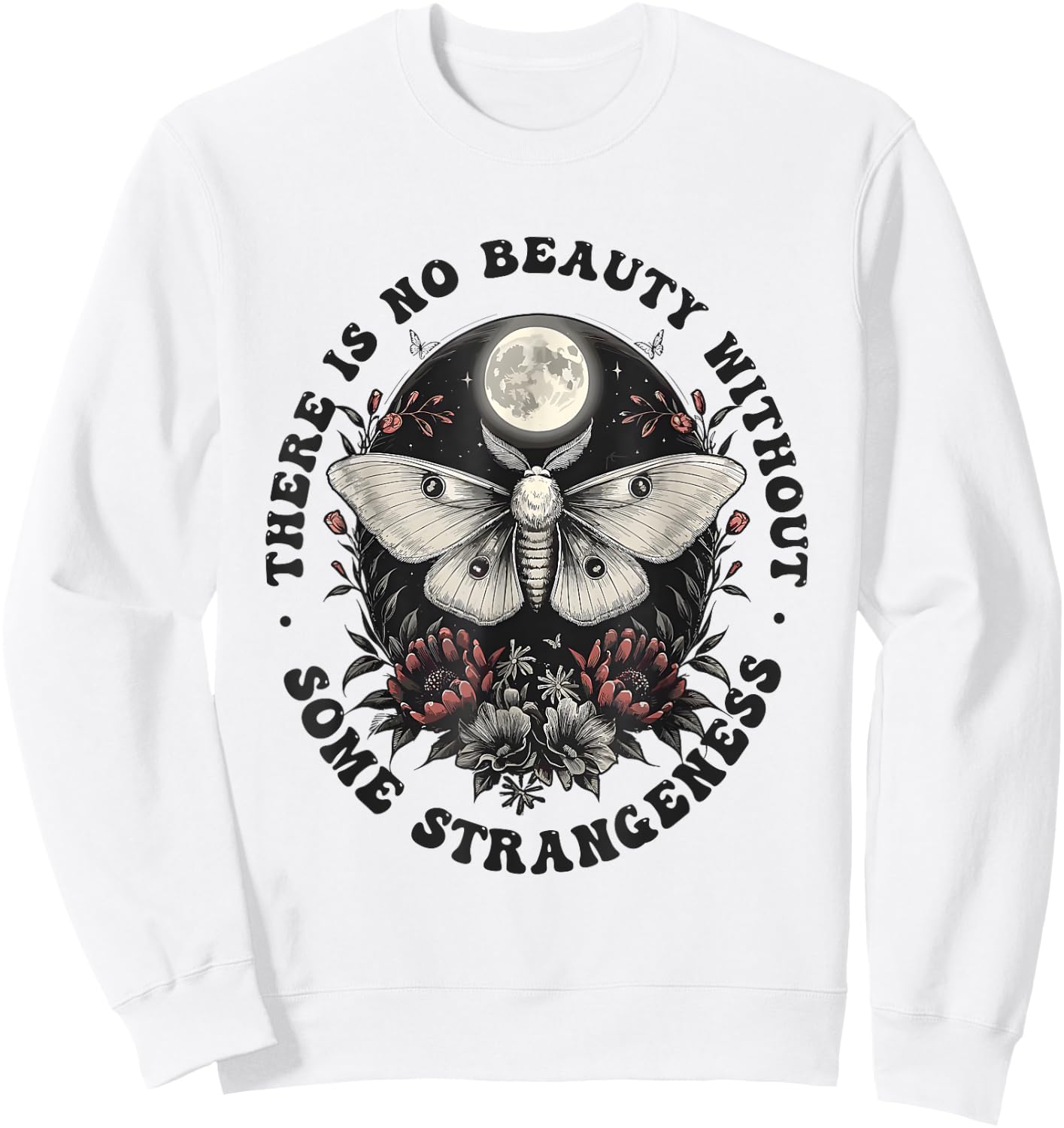 There Is No Beauty Without Some Strangeness Sweatshirt - Sweatshirt | White