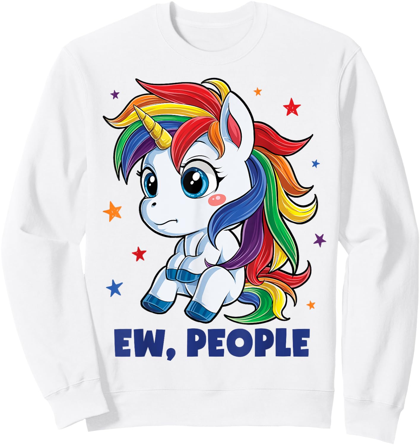 Unicorn Ew People T shirt Girls Funny Rainbow Unicorns Gift Sweatshirt - Sweatshirt | White