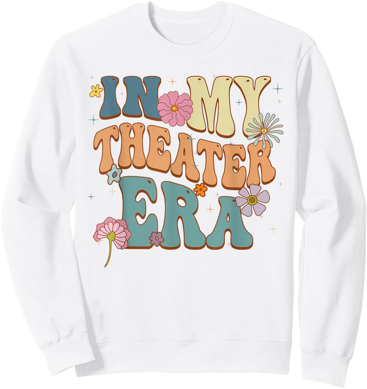 In My Theater Era Theater Lover Acting Teacher Girl Groovy Sweatshirt - Sweatshirt | White
