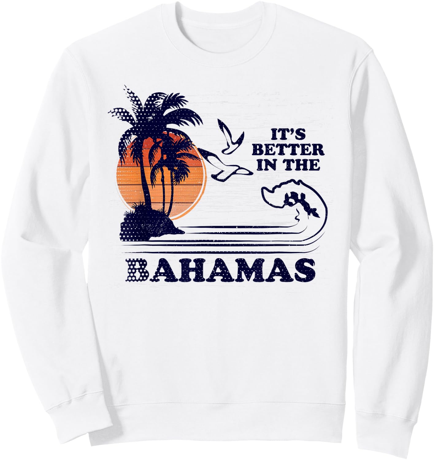 It's Better in The Bahamas Sweatshirt - Sweatshirt | White