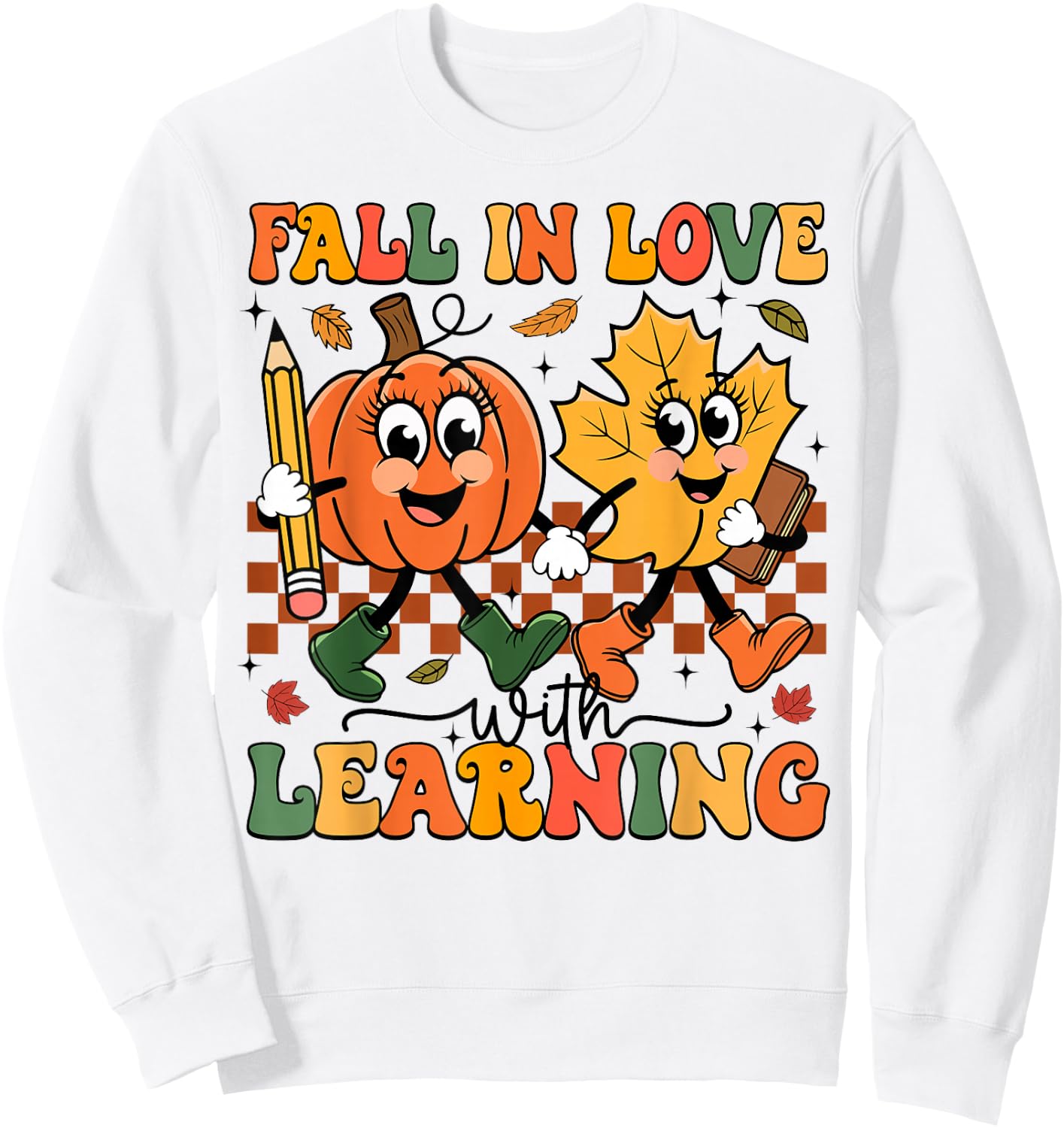 Fall In Love With Learning Thanksgiving Teacher Student Sweatshirt - Sweatshirt | White