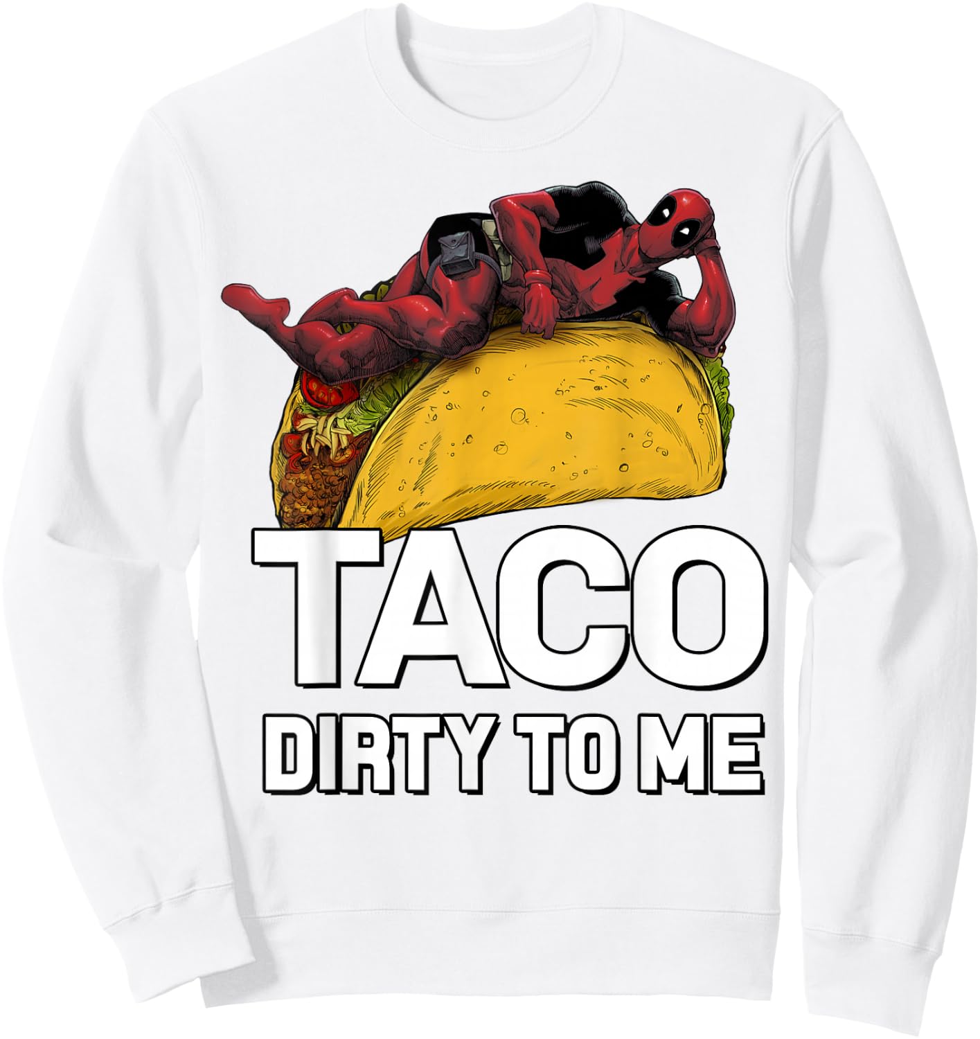 Marvel Deadpool Taco Dirty To Me Graphic Sweatshirt - Sweatshirt | White