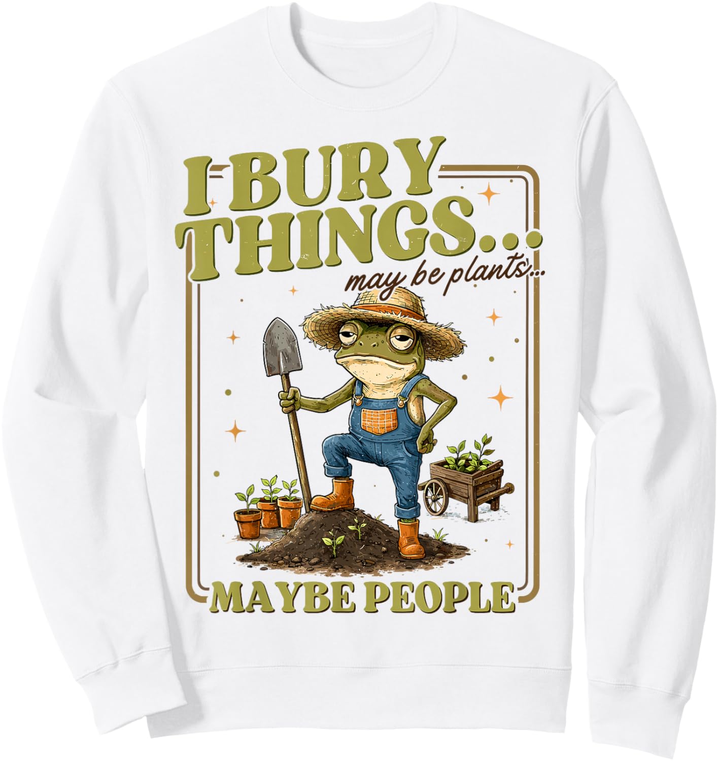 Funny Raccoon I Bury Things Maybe Plants Maybe People Sweatshirt - Sweatshirt | White