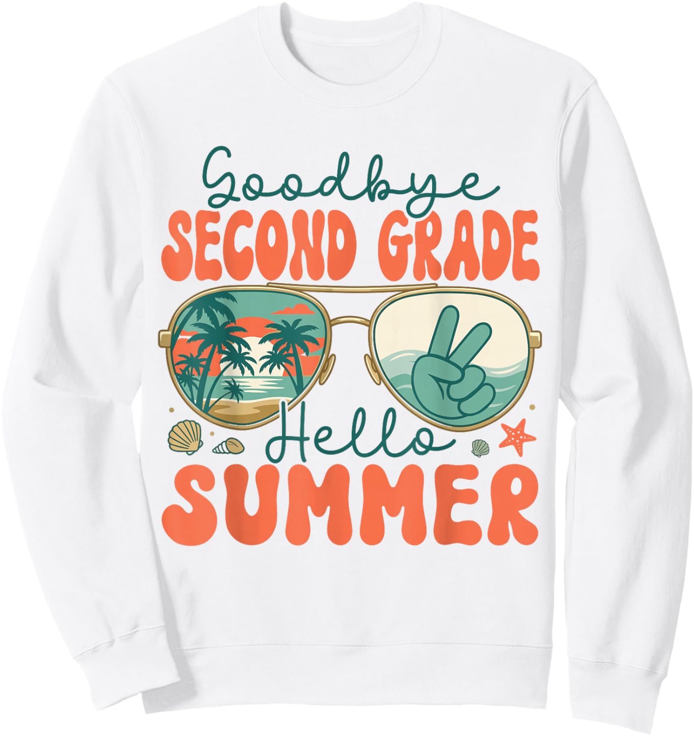 Goodbye Second Grade Hello Summer 2nd Grade Last Day School Sweatshirt - Sweatshirt | White