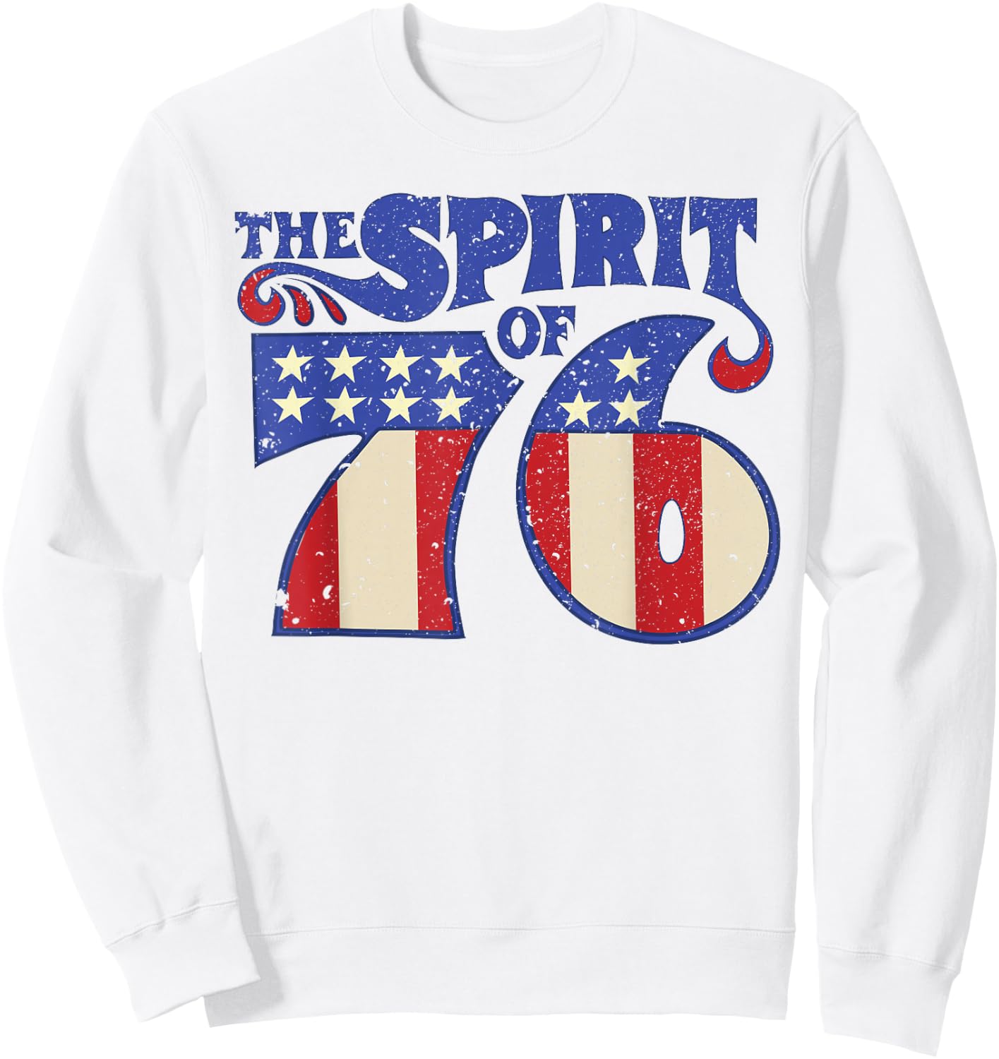 The Spirit 76 Vintage Retro 4th of July Independence Day Sweatshirt - Sweatshirt | White