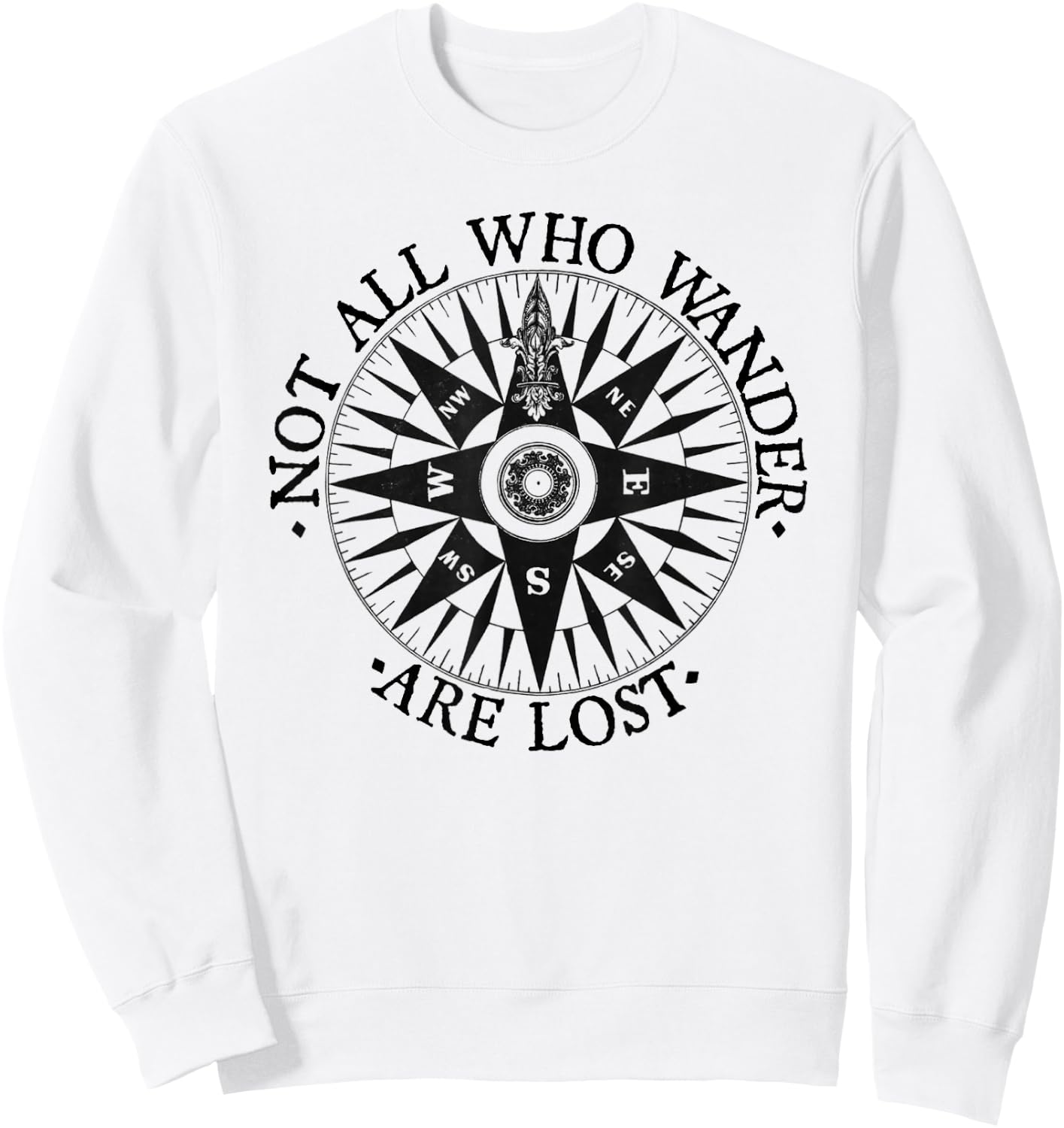 Not All Who Wander Are Lost Traveler for Nomads Sweatshirt - Sweatshirt | White