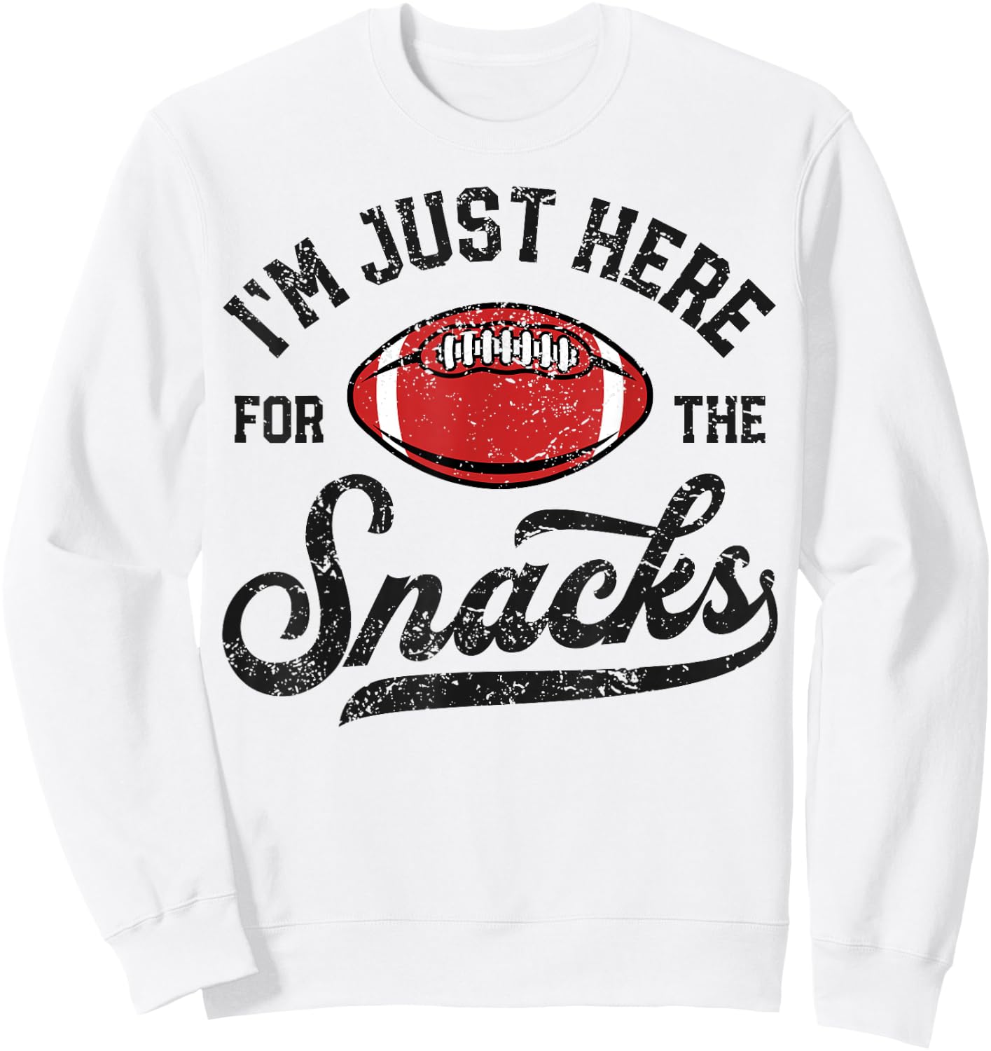 I'm Just Here For The Snacks Funny Fantasy Football League Sweatshirt - Sweatshirt | White